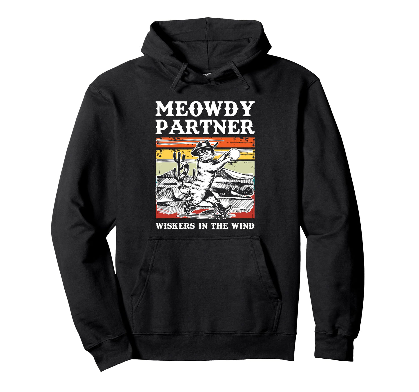 Meowdy Partner Cowboy Cat Howdy Country Love Hoodie - Graphic Print Unisex - T-Shirt, Sweatshirt, Hoodie