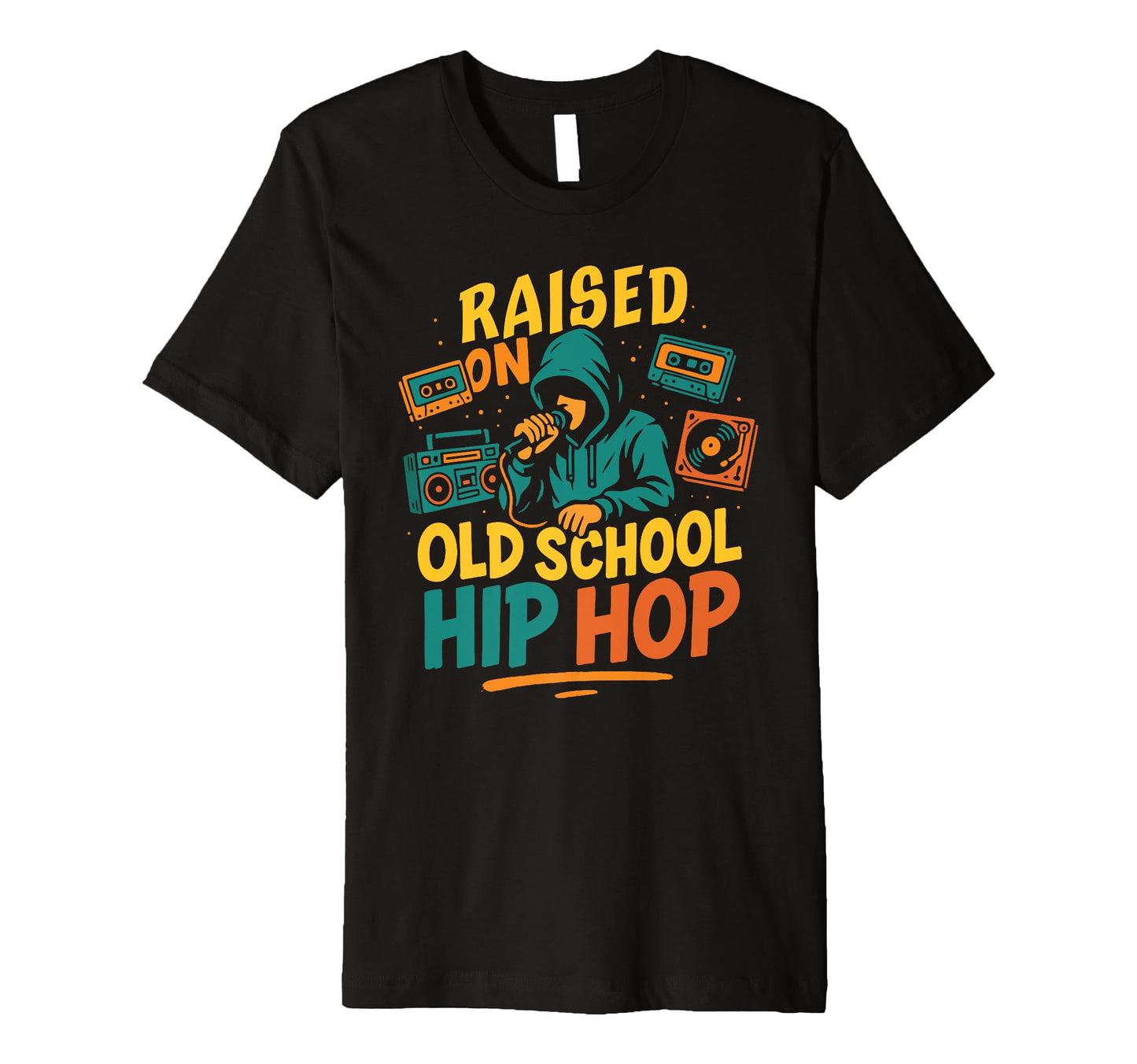 Raised Old School Hip Hop Graffiti 90S T-Shirt - Graphic Print Men Women - T-Shirt, Sweatshirt, Hoodie