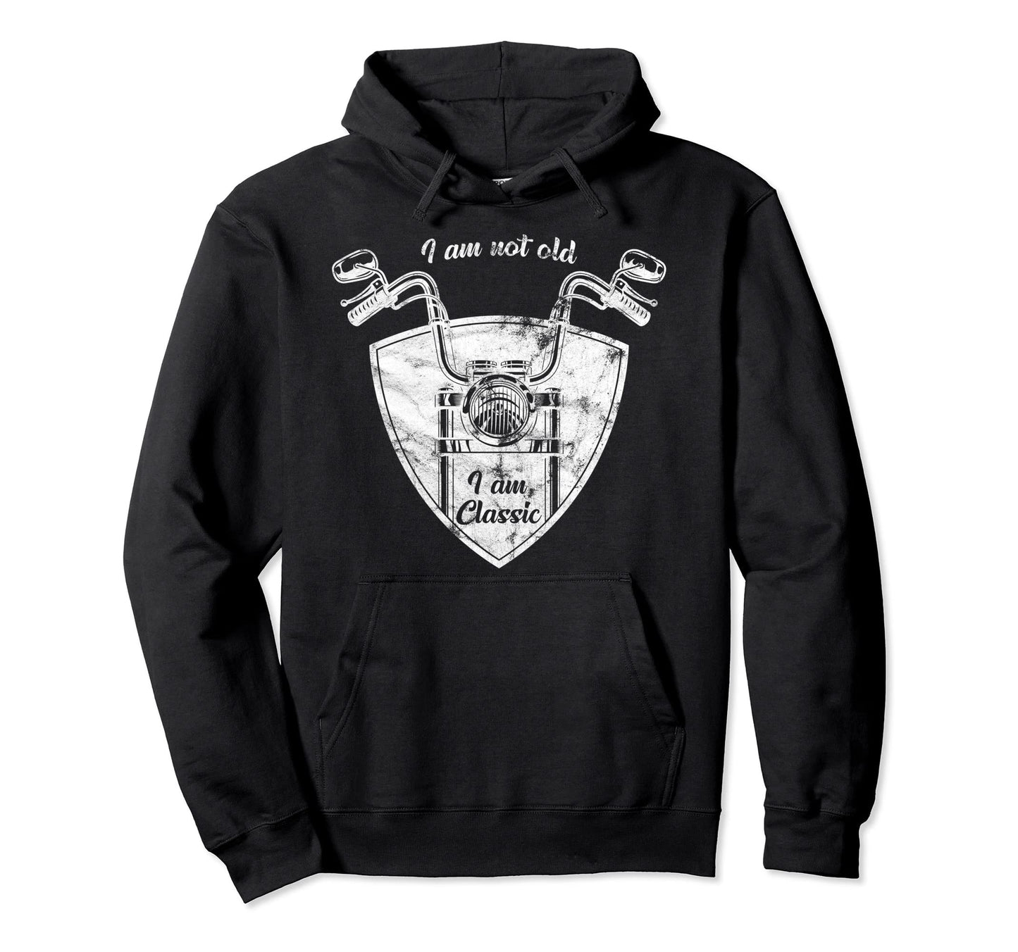 Im Not Old Im Biker Motorcycle Hoodie - Fun Novelty Design for Adults - T-Shirt, Sweatshirt, Hoodie