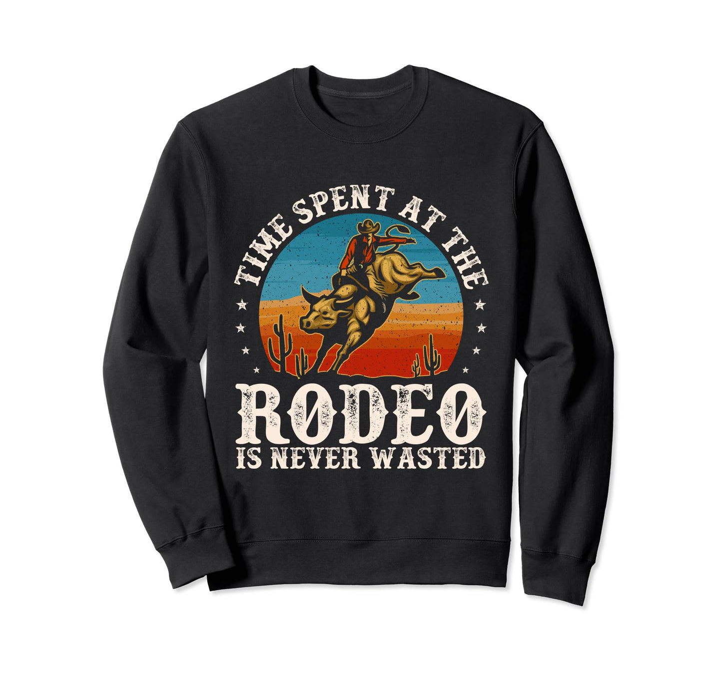 Time Spent Rodeo Bull Riding Sweatshirt - Streetwear Style for Adults - T-Shirt, Sweatshirt, Hoodie