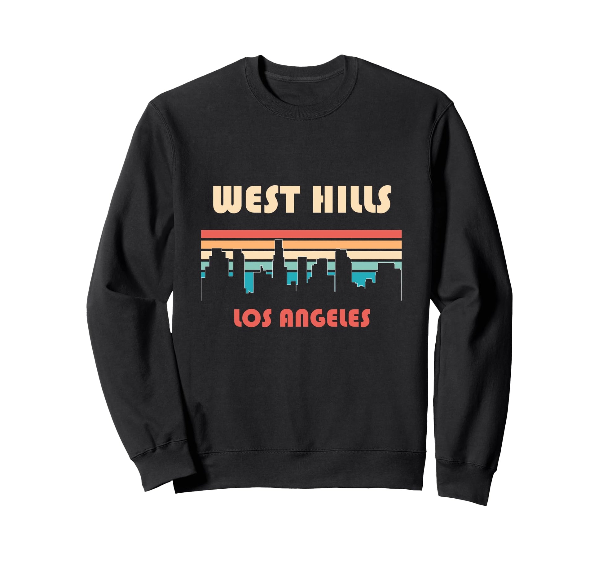 West Hills Los Angeles California Sweatshirt - Casual Everyday Wear Unisex - T-Shirt, Sweatshirt, Hoodie