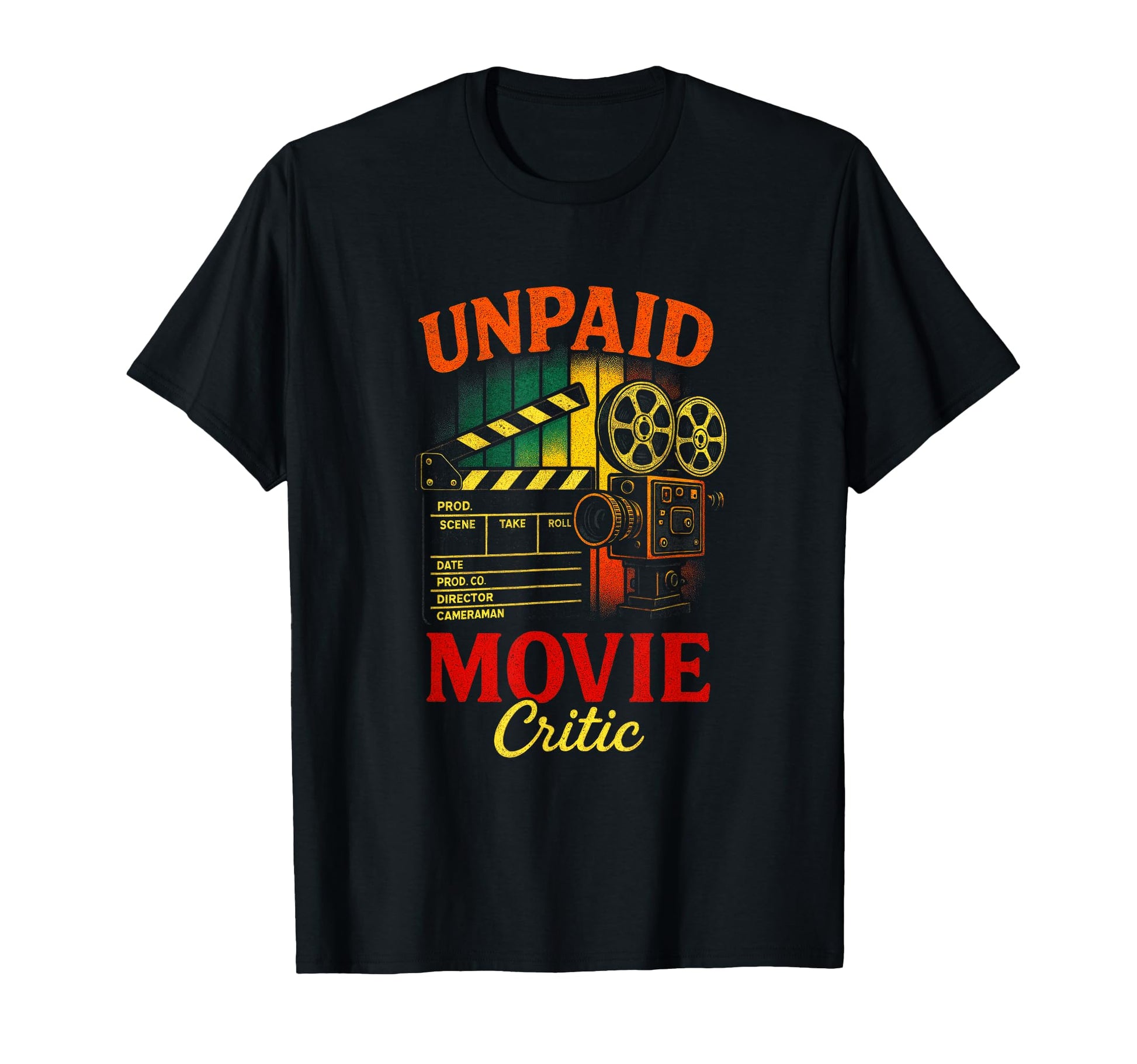 Unpaid Movie Critic Camera Filmmaker T-Shirt - Graphic Print Men Women - T-Shirt, Sweatshirt, Hoodie