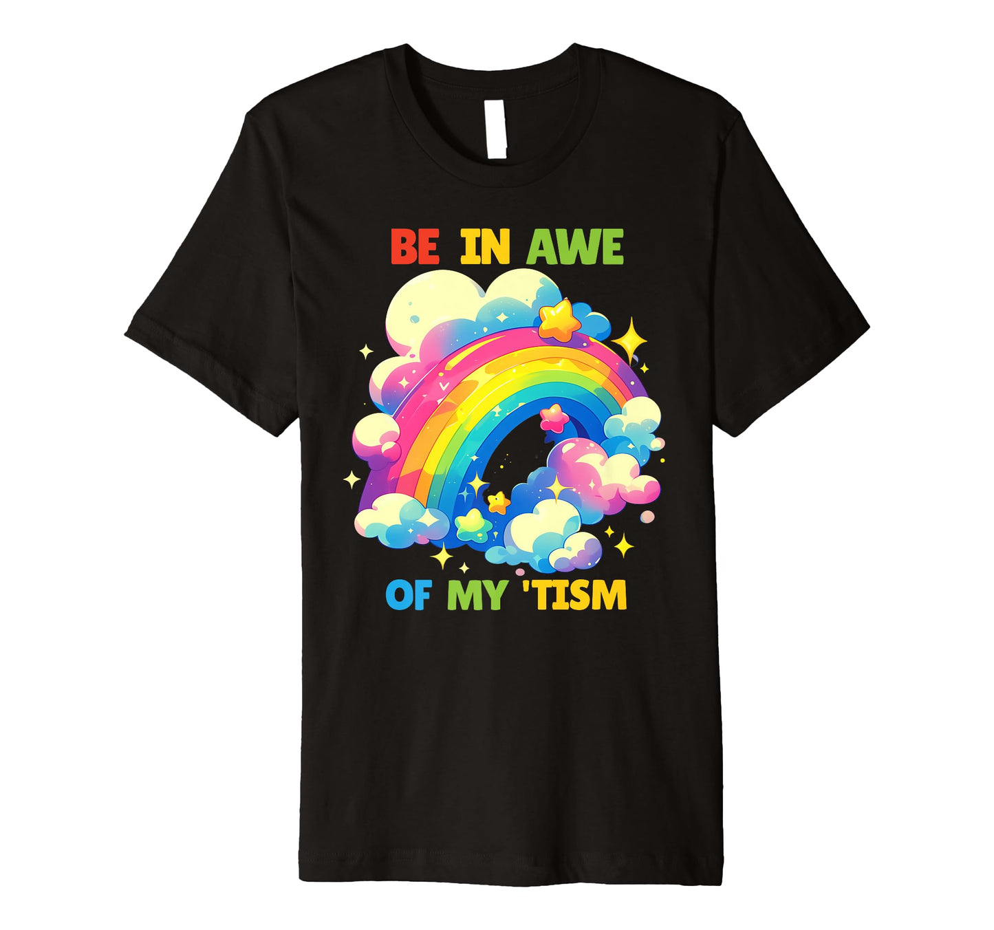Autism Funny Be Awe My Tism Funny T-Shirt - Graphic Print for Adults - T-Shirt, Sweatshirt, Hoodie