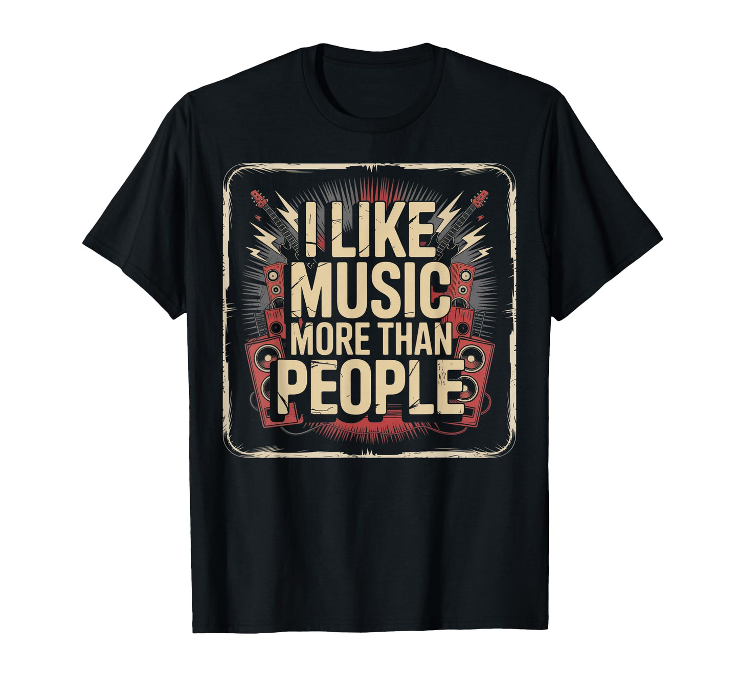 Rock Vibes I Like Music More Than T-Shirt - Streetwear Style for Adults - T-Shirt, Sweatshirt, Hoodie