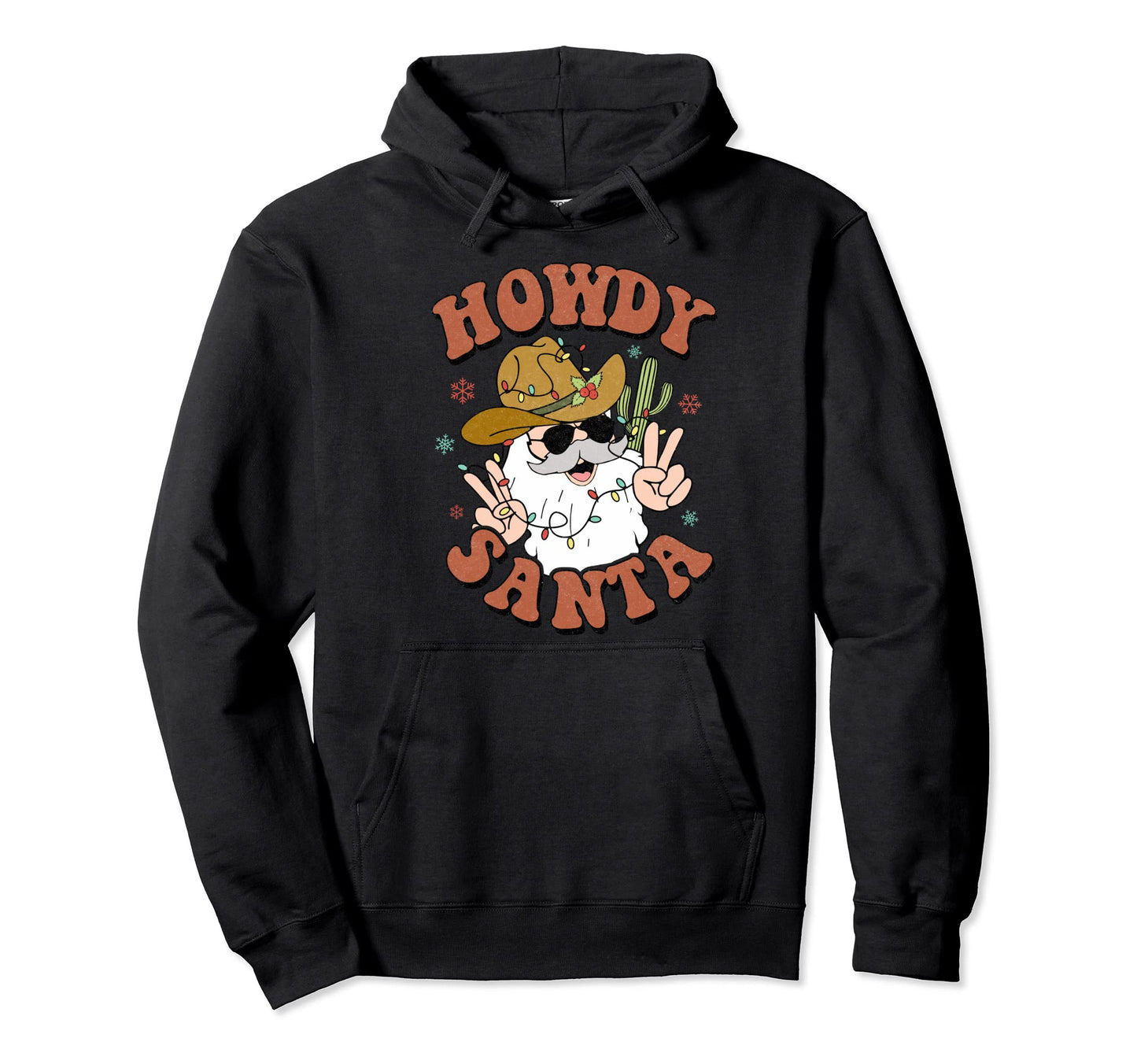 Howdy Santa Cowboy Santa Cowboy Hoodie - Casual Everyday Wear Men Women - T-Shirt, Sweatshirt, Hoodie