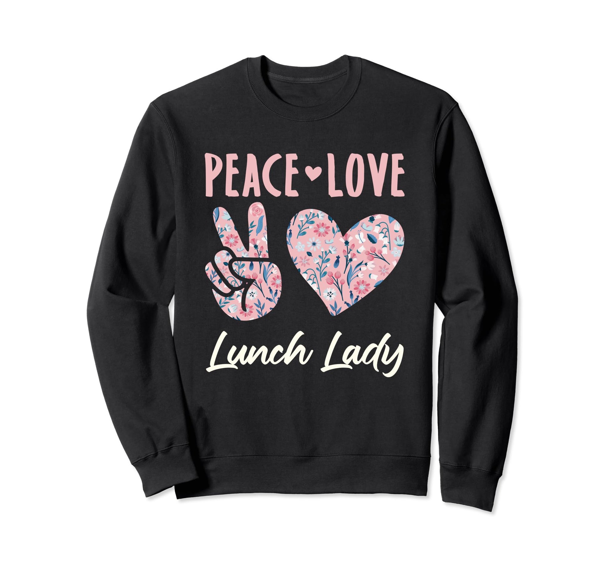 Peace Love Lunch Lady Gifts And Hoodie - Custom Art Print for Adults - T-Shirt, Sweatshirt, Hoodie