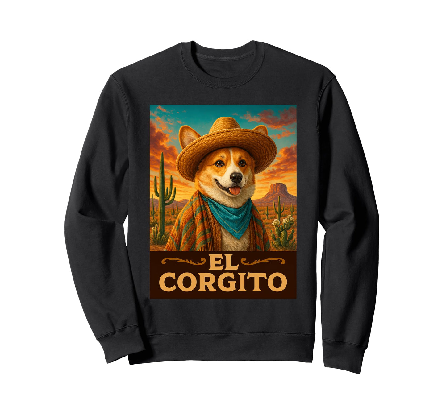 Corgi El Corgito Wild West Cowboy Sweatshirt - Fun Novelty Design Unisex - T-Shirt, Sweatshirt, Hoodie