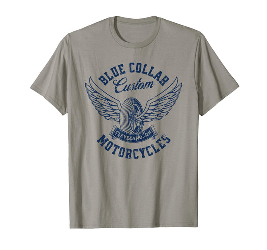 Blue Collar Custom Motorcycles T-Shirt - Casual Everyday Wear Unisex - T-Shirt, Sweatshirt, Hoodie
