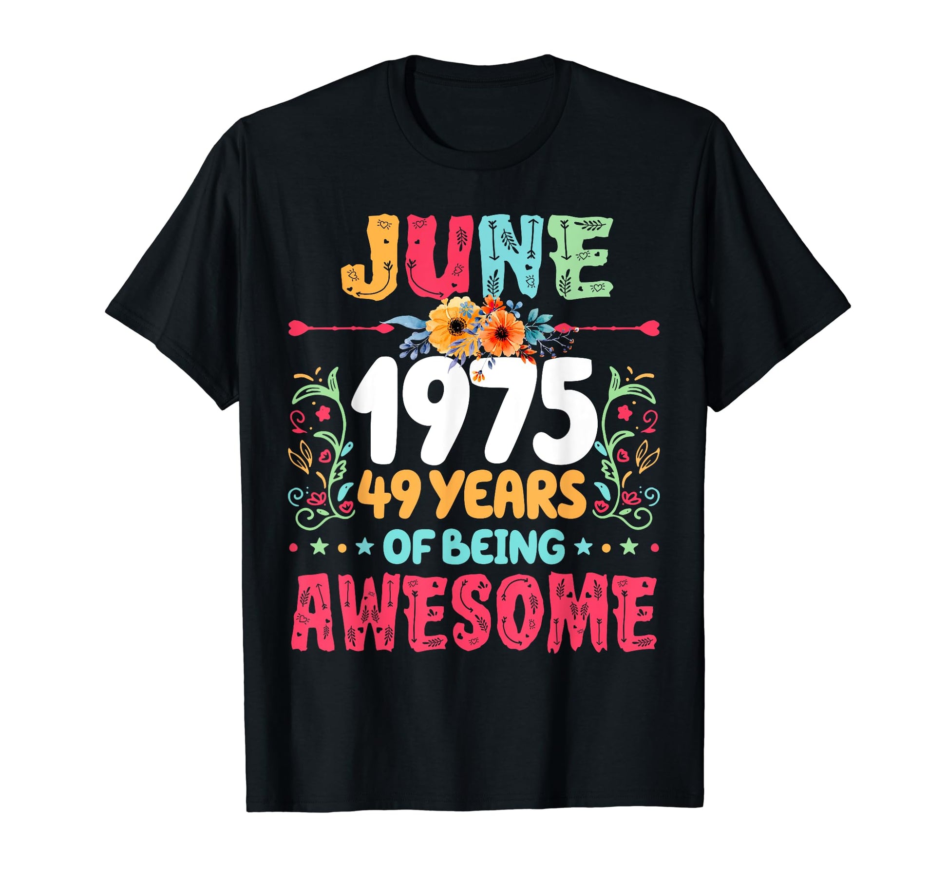 Since June 1975 49 Years Being T-Shirt - Custom Art Print for Adults - T-Shirt, Sweatshirt, Hoodie
