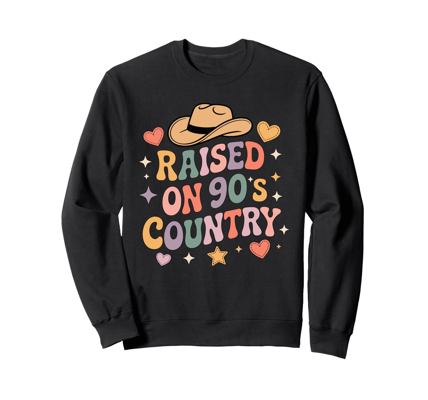Raised 90S Country Groovy Western Music Sweatshirt - Graphic Print Unisex - T-Shirt, Sweatshirt, Hoodie