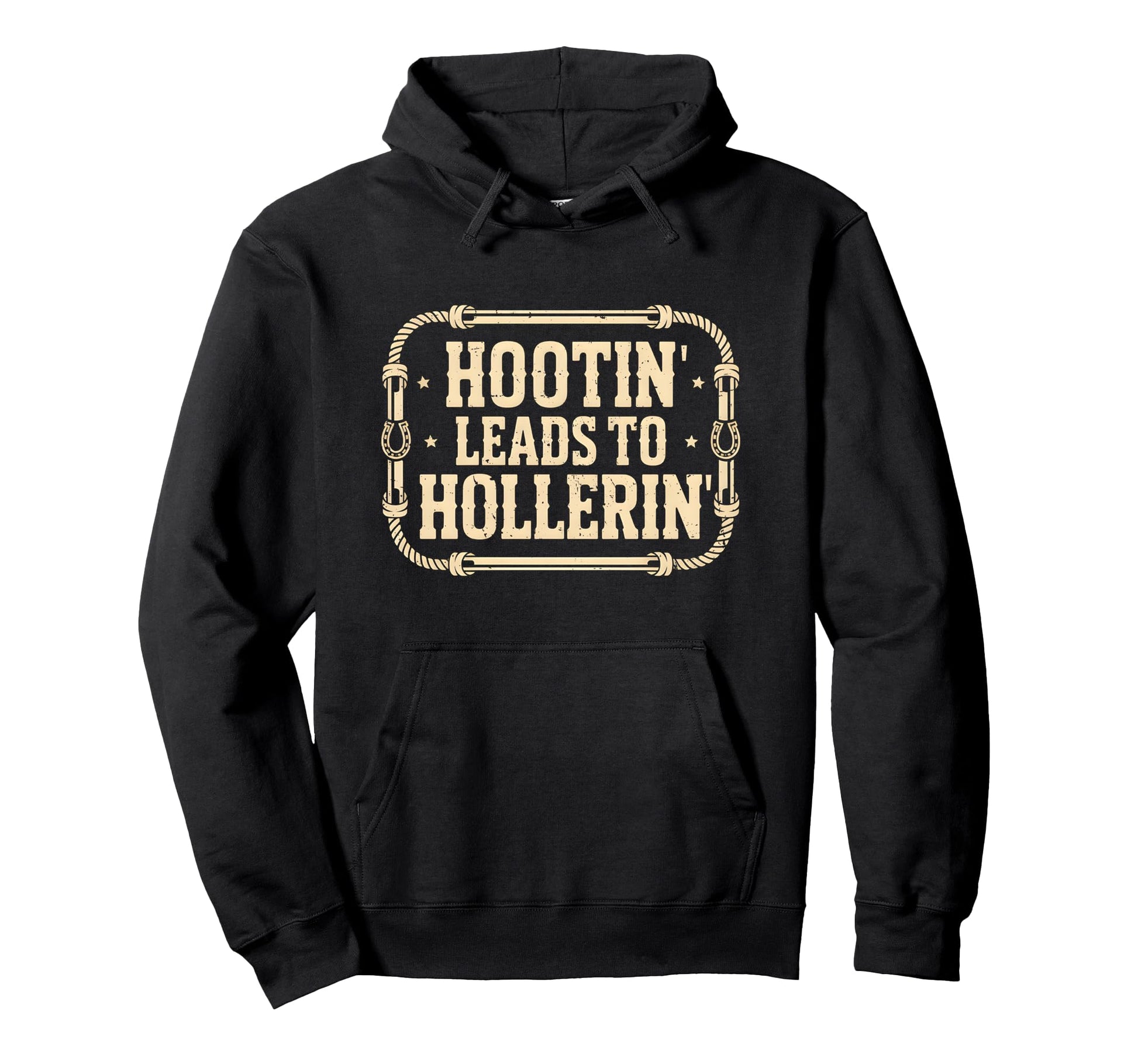 Hootin Leads To Hollerin Funny Rustic Hoodie - Trendy Graphic for Adults - T-Shirt, Sweatshirt, Hoodie