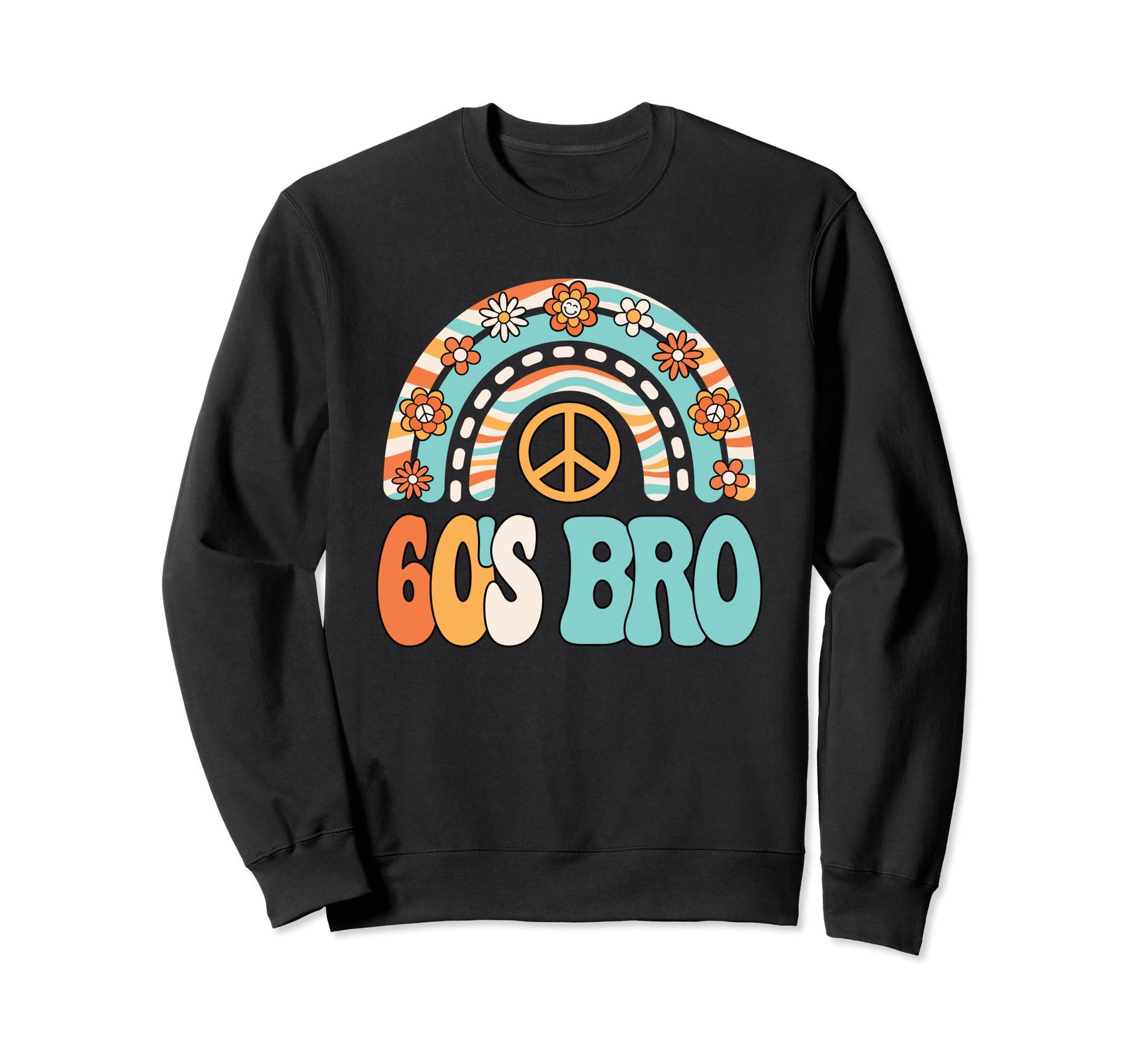 60S Bro 1960S Hippie Party Outfit Sweatshirt - Novelty Apparel Unisex - T-Shirt, Sweatshirt, Hoodie