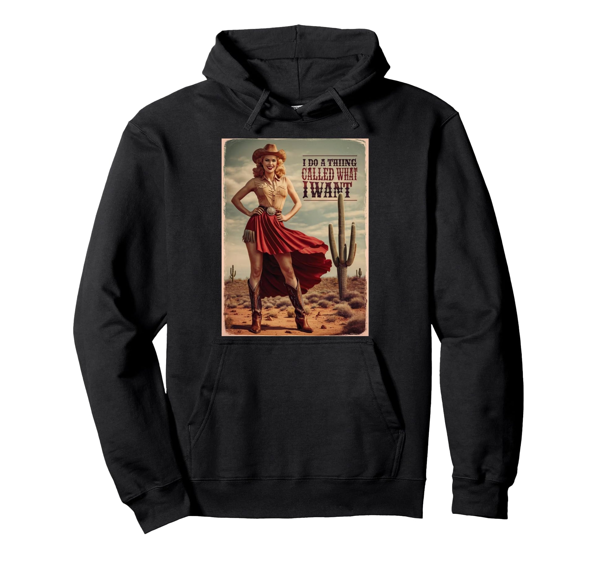 I Do Thing Called What I Want Western Hoodie - Streetwear Style for Adults - T-Shirt, Sweatshirt, Hoodie