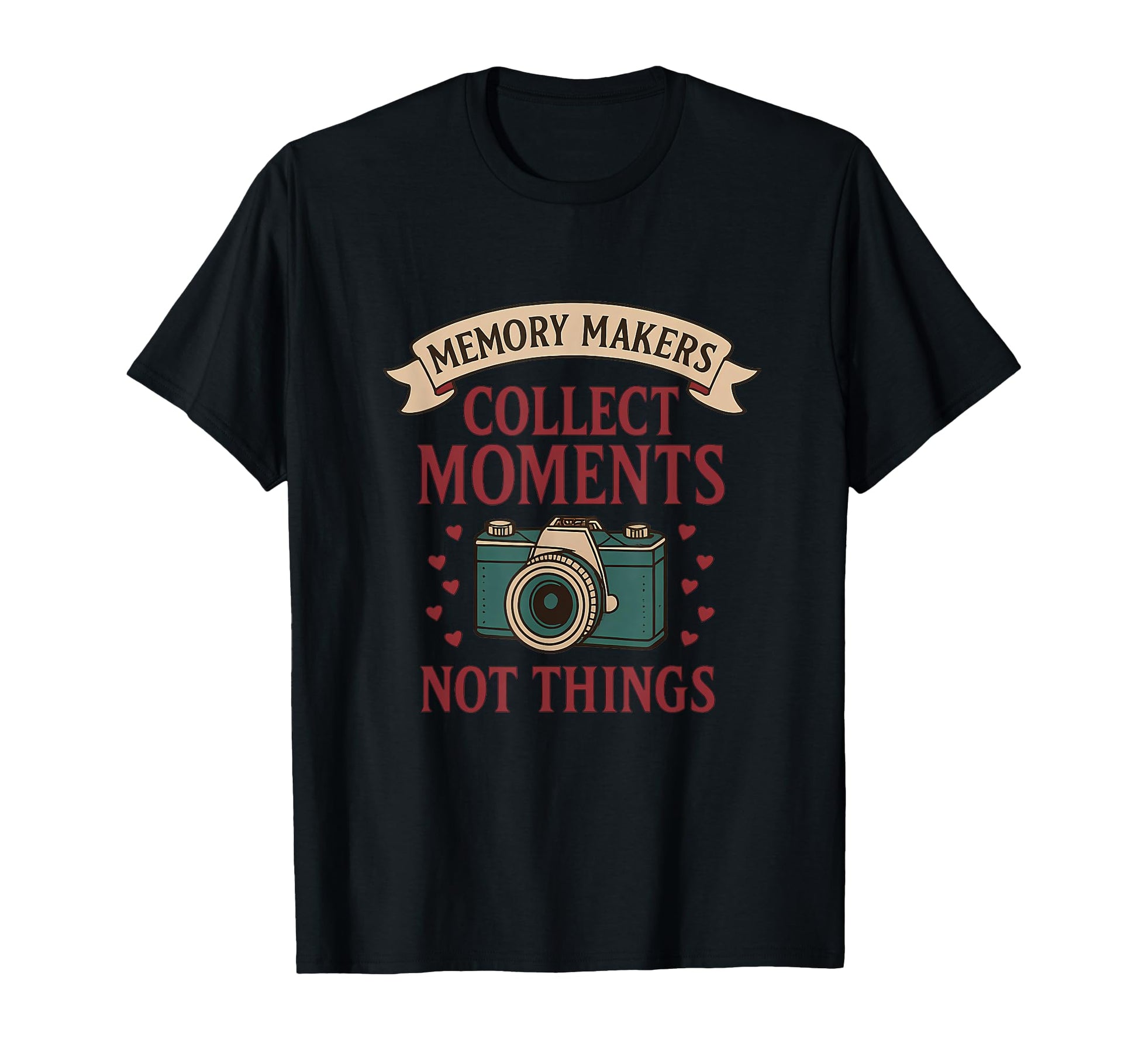 Collect Moments Not Things Camera Heart T-Shirt - Graphic Print Unisex - T-Shirt, Sweatshirt, Hoodie