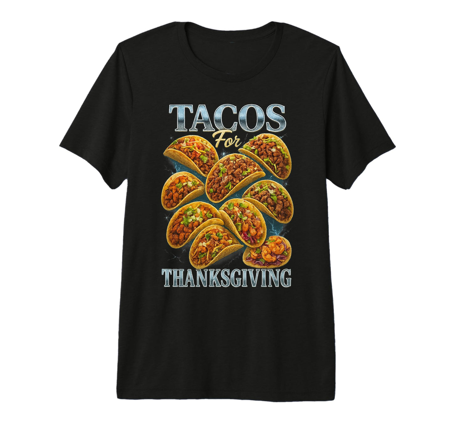 Tacos Thanksgiving 90S 2000S Hip T-Shirt - Casual Everyday Wear for Adults - T-Shirt, Sweatshirt, Hoodie