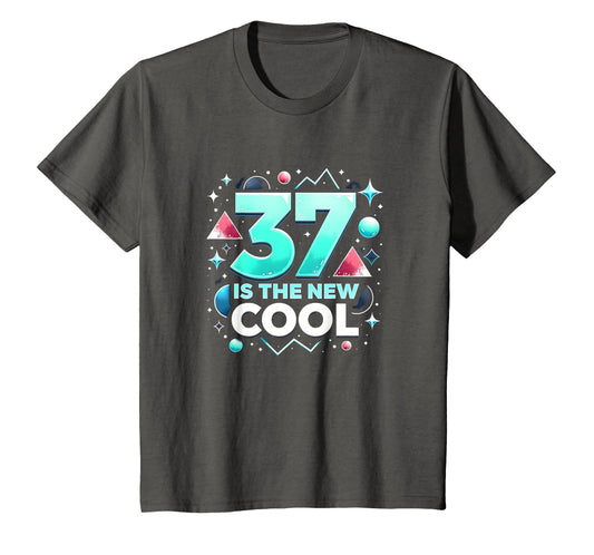 Birthday Gift 37 Is New Typography Art T-Shirt - Fun Novelty Design Unisex - T-Shirt, Sweatshirt, Hoodie