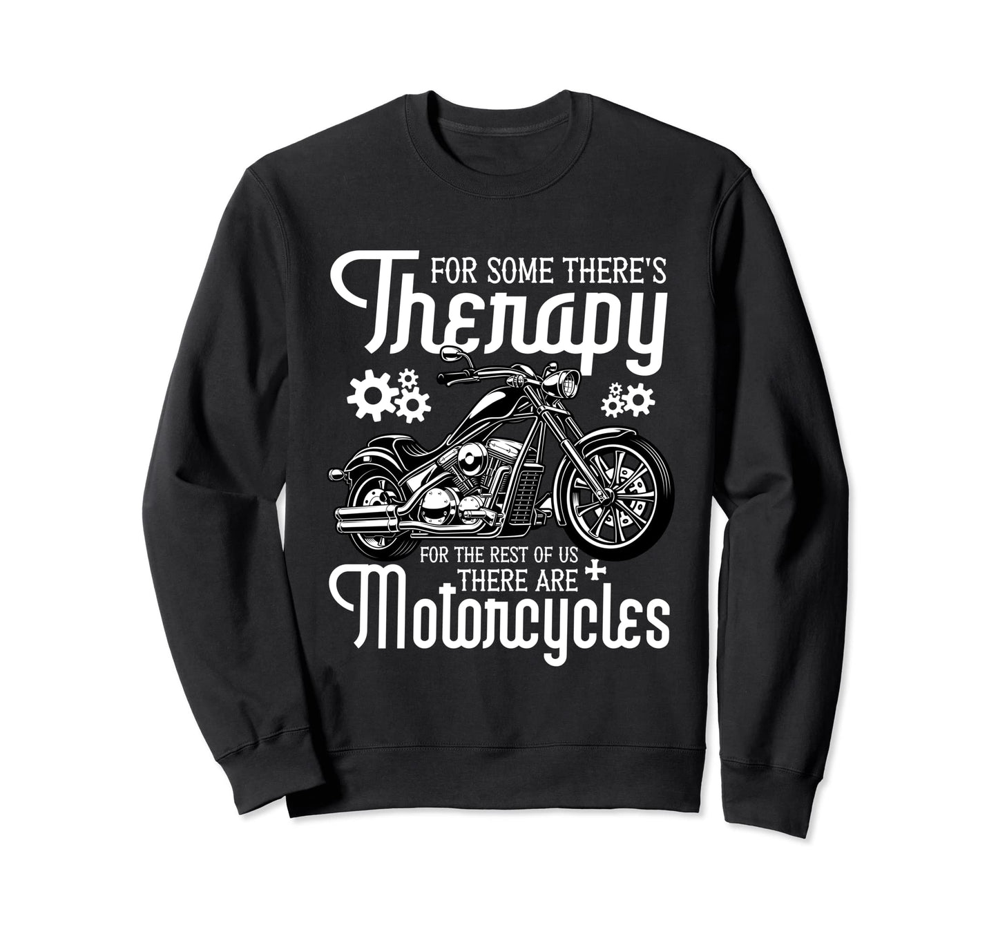 Some Theres Therapy Biker Sweatshirt - Aesthetic Graphic for Adults - T-Shirt, Sweatshirt, Hoodie