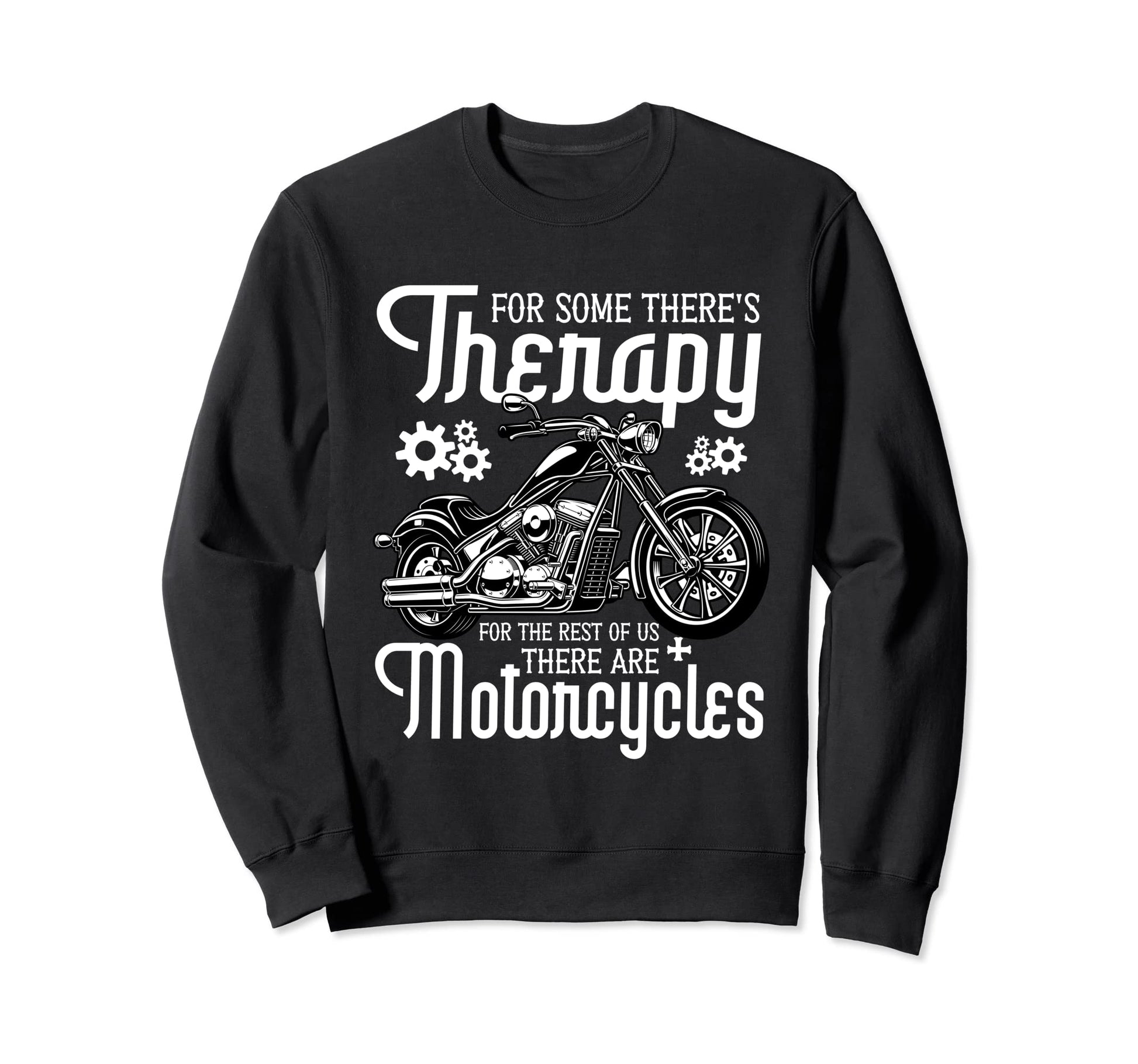 Some Theres Therapy Biker Sweatshirt - Aesthetic Graphic for Adults - T-Shirt, Sweatshirt, Hoodie
