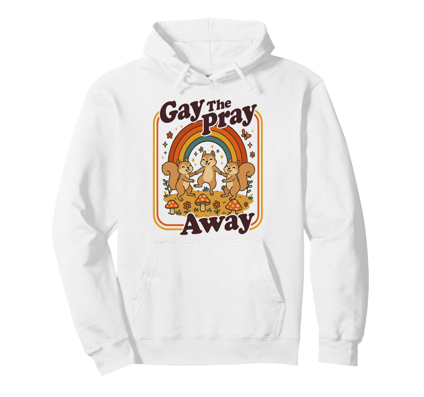 Gay Pray Away Funny Queer Squirrels Hoodie - Graphic Print for Adults - T-Shirt, Sweatshirt, Hoodie