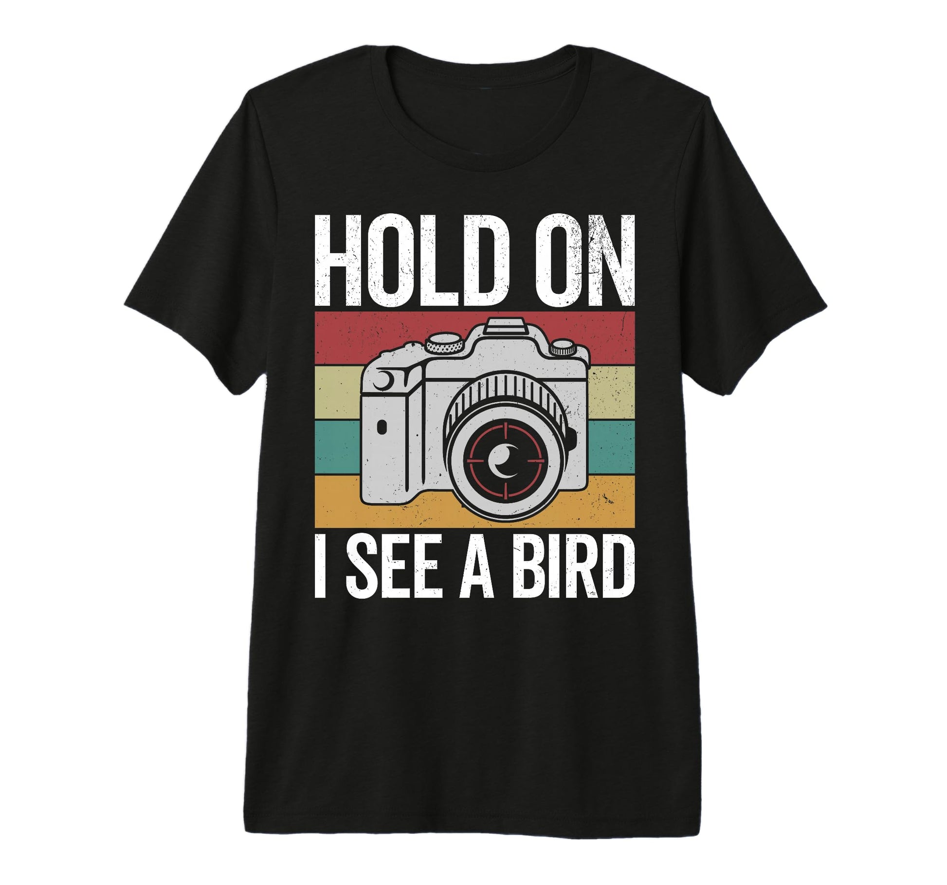 Hold I See Bird Bird Photograhper Camera T-Shirt - Minimalist Print Unisex - T-Shirt, Sweatshirt, Hoodie