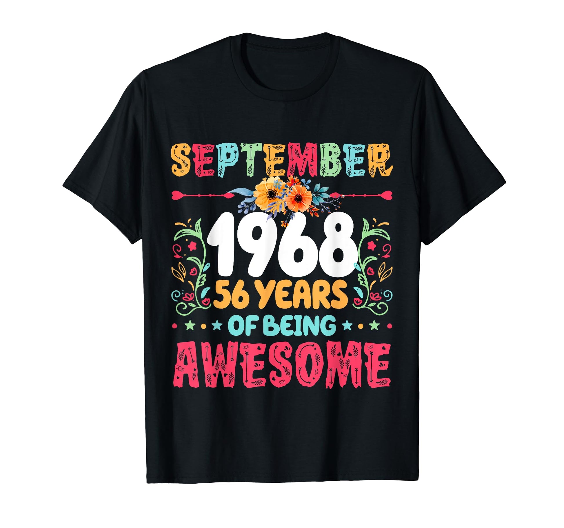 Since September 1968 56 Years Being T-Shirt - Trendy Graphic Men Women - T-Shirt, Sweatshirt, Hoodie