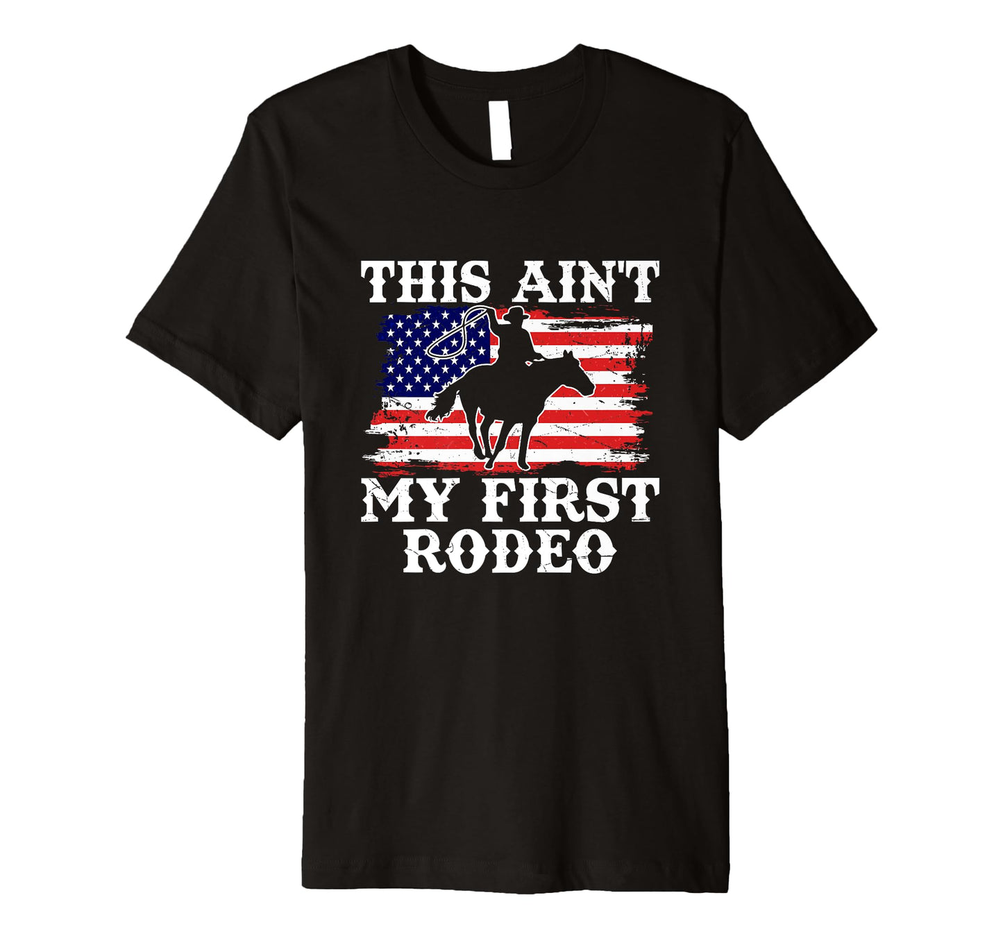 Mens This Aint My First Rodeo T-Shirt - Fun Novelty Design for Adults - T-Shirt, Sweatshirt, Hoodie