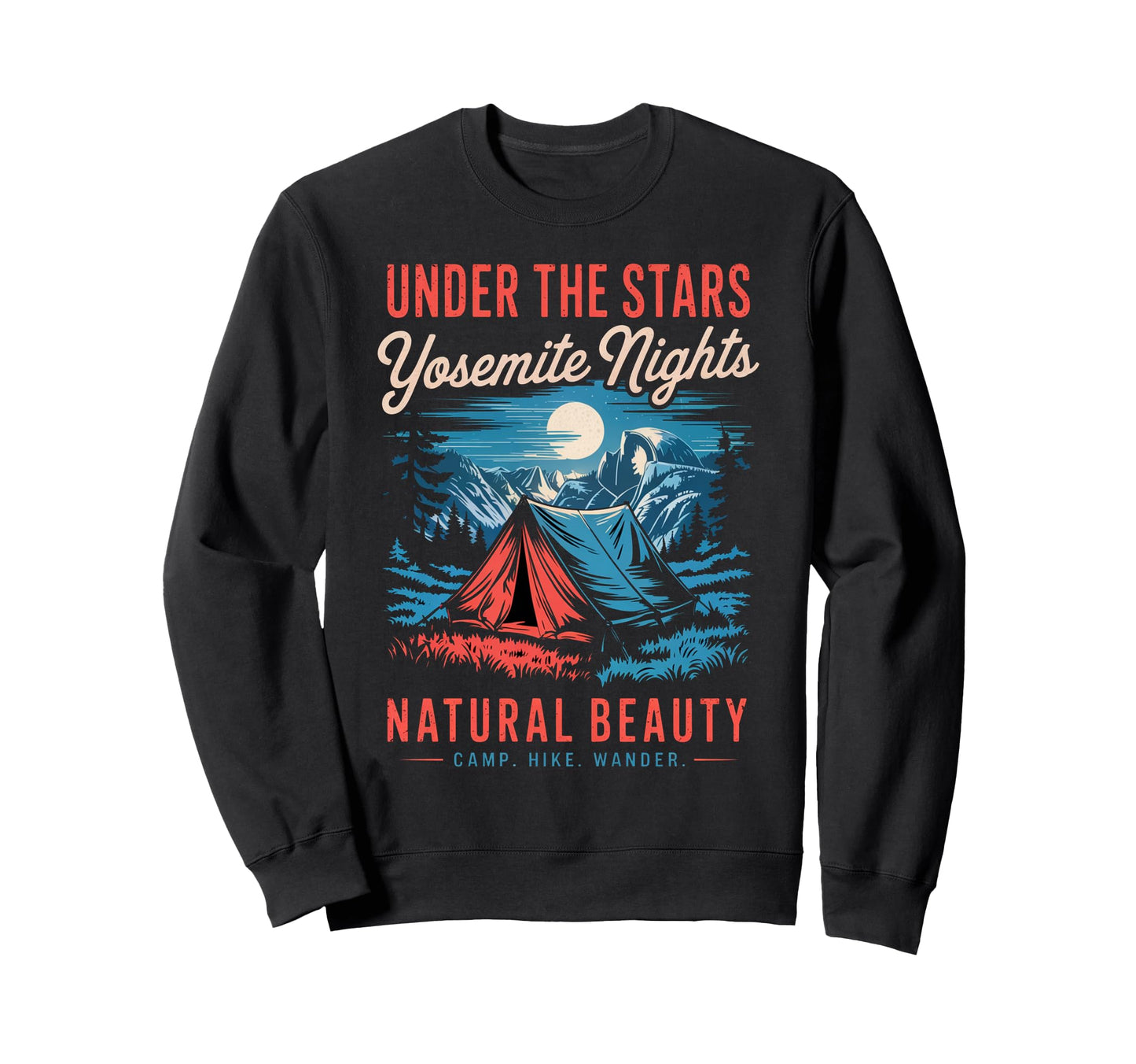 National Park Camping Yosemite Sweatshirt - Fun Novelty Design for Adults - T-Shirt, Sweatshirt, Hoodie