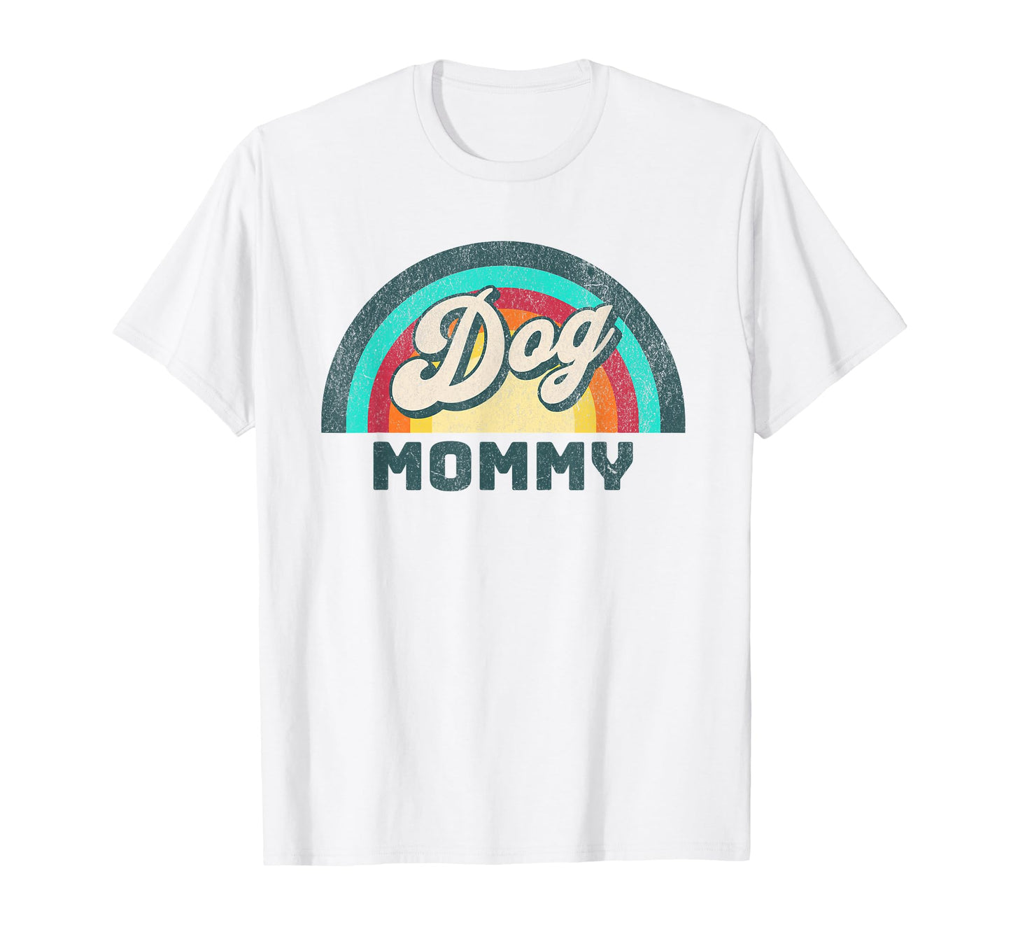 Dog Mommy Rainbow T-Shirt - Graphic Print Unisex - T-Shirt, Sweatshirt, Hoodie