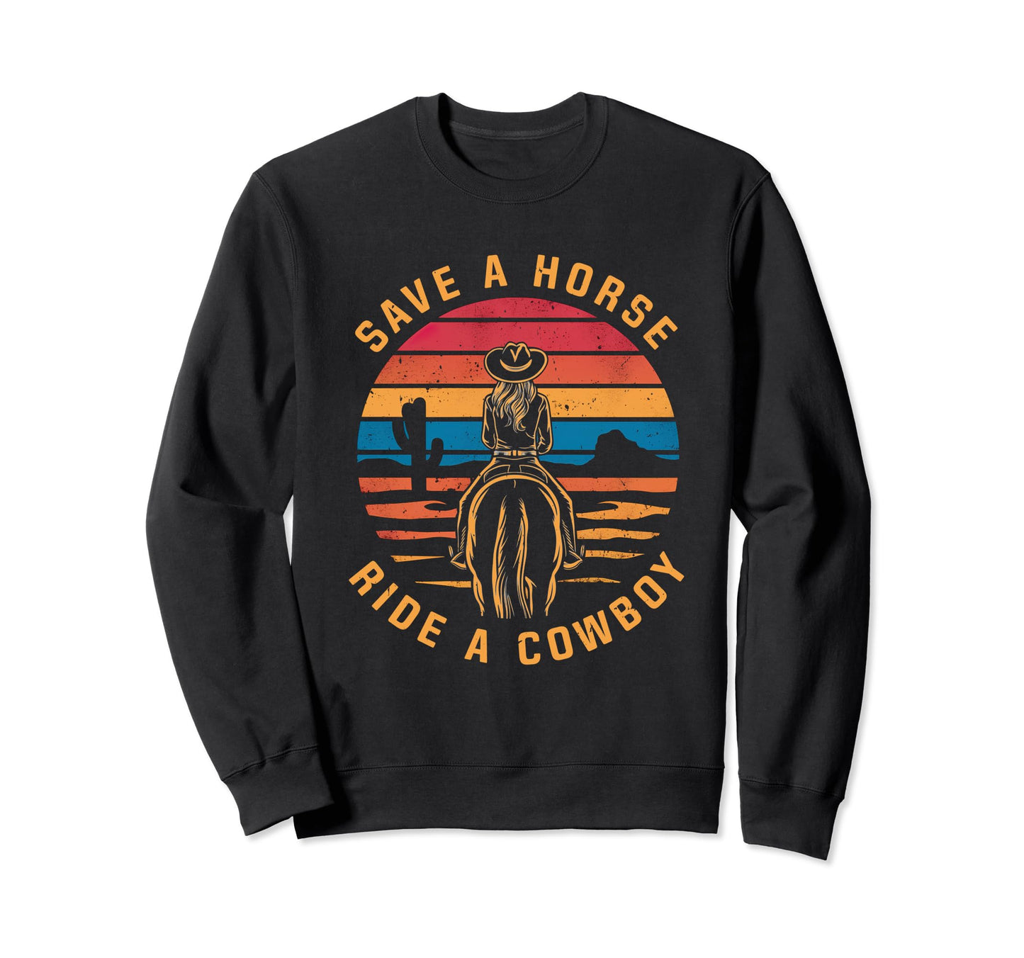 Save Horse Ride Cowboy Western Sweatshirt - Unique Graphic for Adults - T-Shirt, Sweatshirt, Hoodie