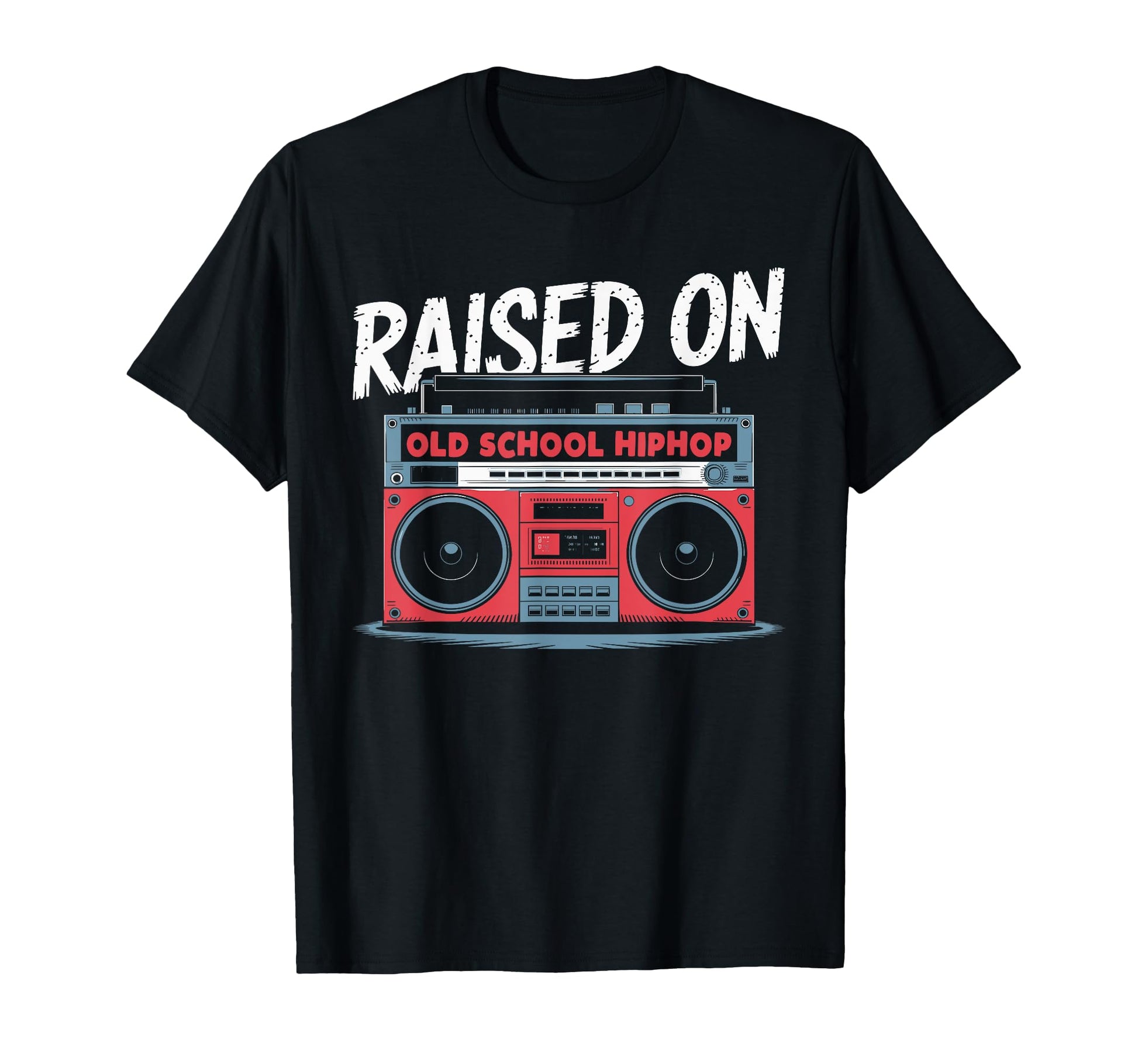 Raised Old School Hiphop Boombox 80S T-Shirt - Streetwear Style Unisex - T-Shirt, Sweatshirt, Hoodie