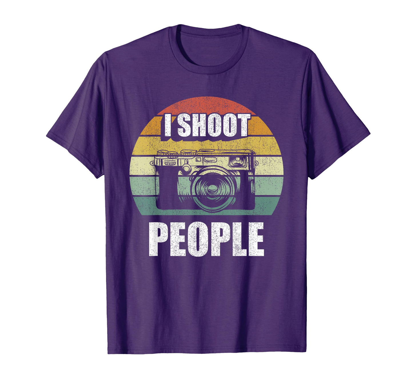 I Shoot People Funny Camera Gifts T-Shirt - Casual Everyday Wear Men Women - T-Shirt, Sweatshirt, Hoodie