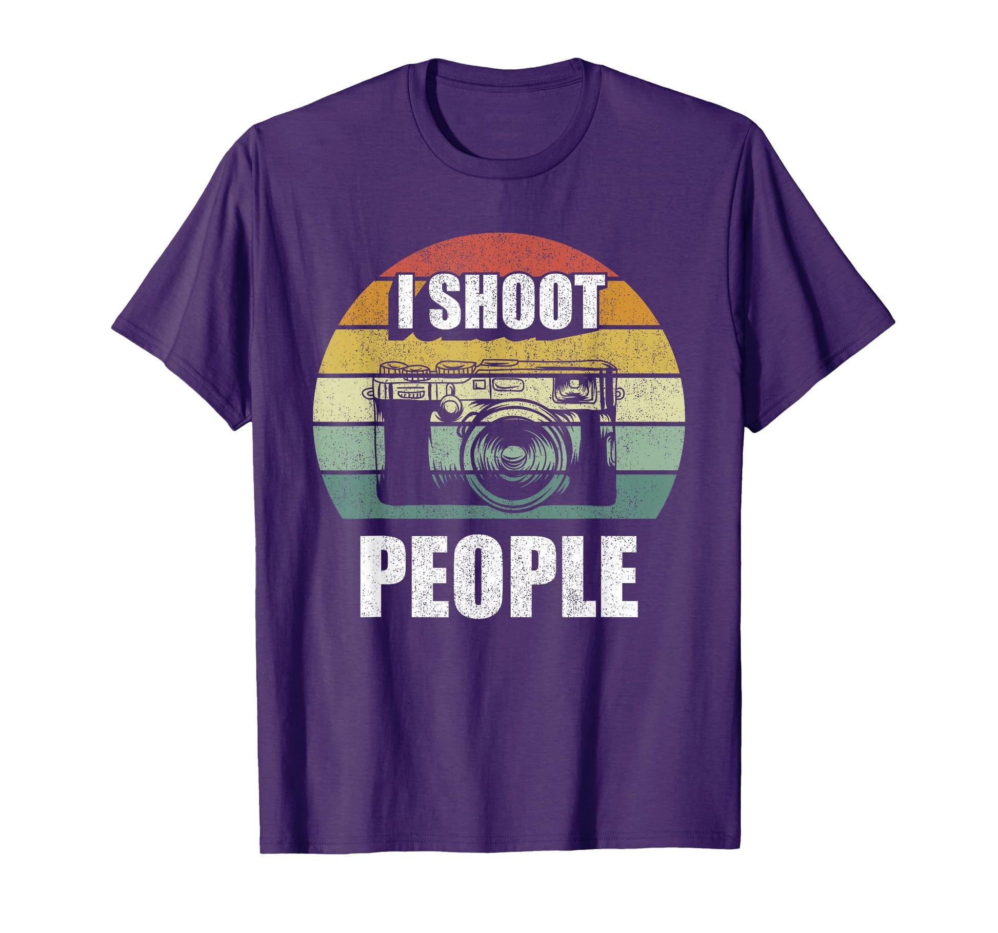 I Shoot People Funny Camera Gifts T-Shirt - Casual Everyday Wear Men Women - T-Shirt, Sweatshirt, Hoodie