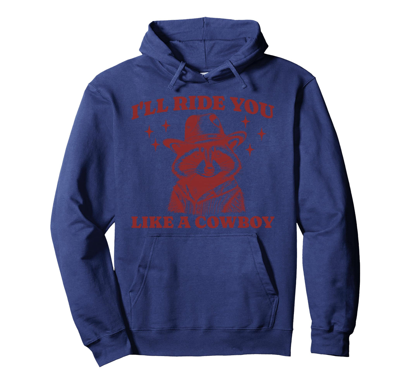 Funny Raccoon Meme Ride You Like Cowboy Hoodie - Aesthetic Graphic Unisex - T-Shirt, Sweatshirt, Hoodie