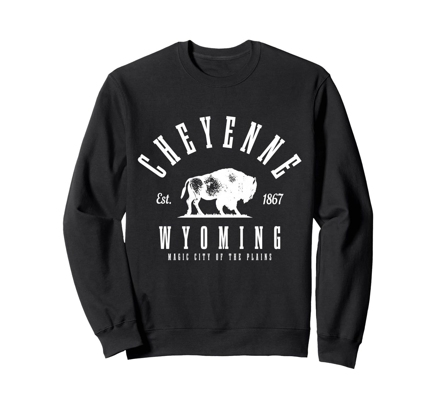 Cheyenne Wyoming Est 1867 Cowboy Sweatshirt - Streetwear Style for Adults - T-Shirt, Sweatshirt, Hoodie