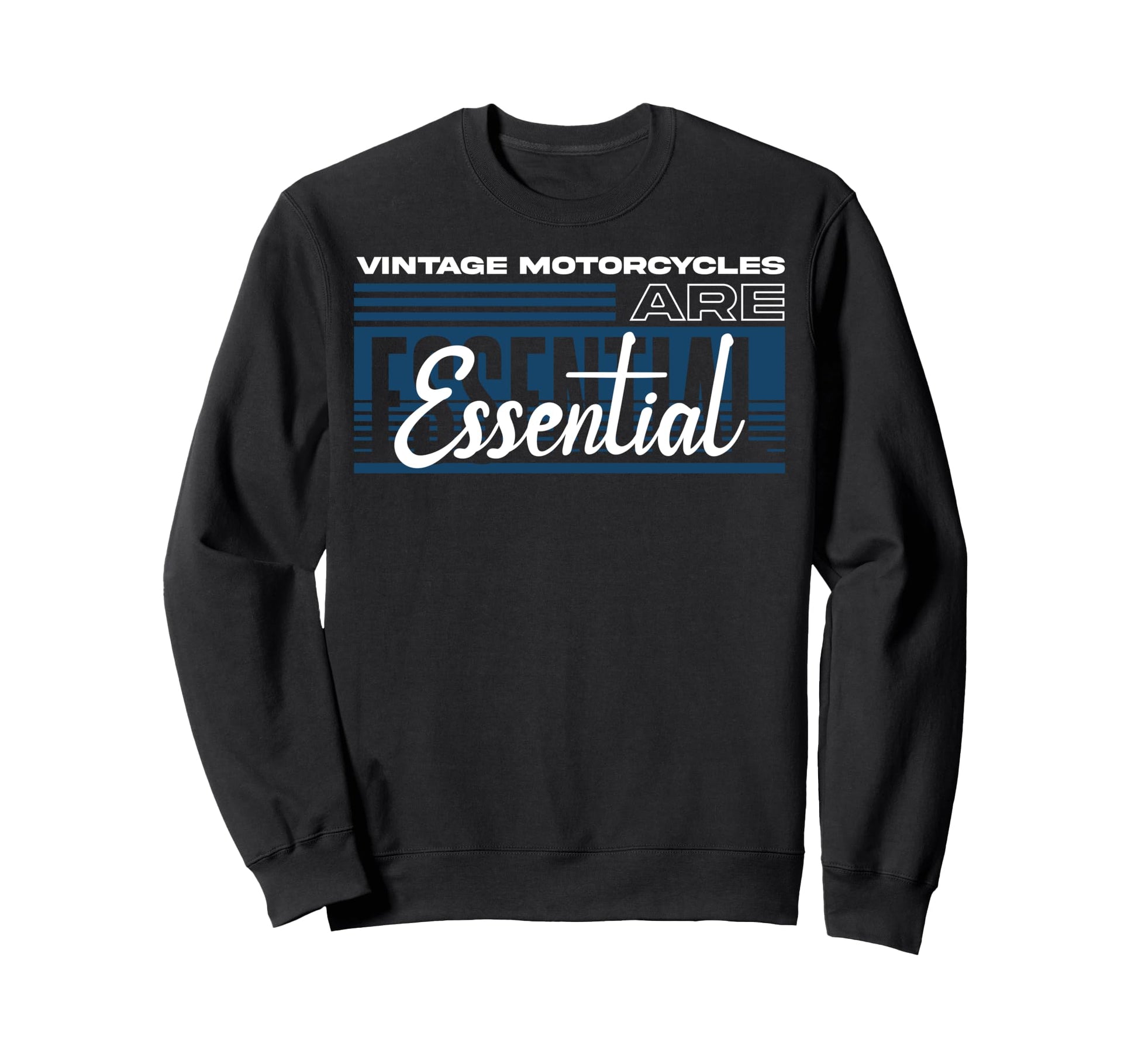 Motorcycles Are Bike Lovers Sweatshirt - Fun Novelty Design for Adults - T-Shirt, Sweatshirt, Hoodie