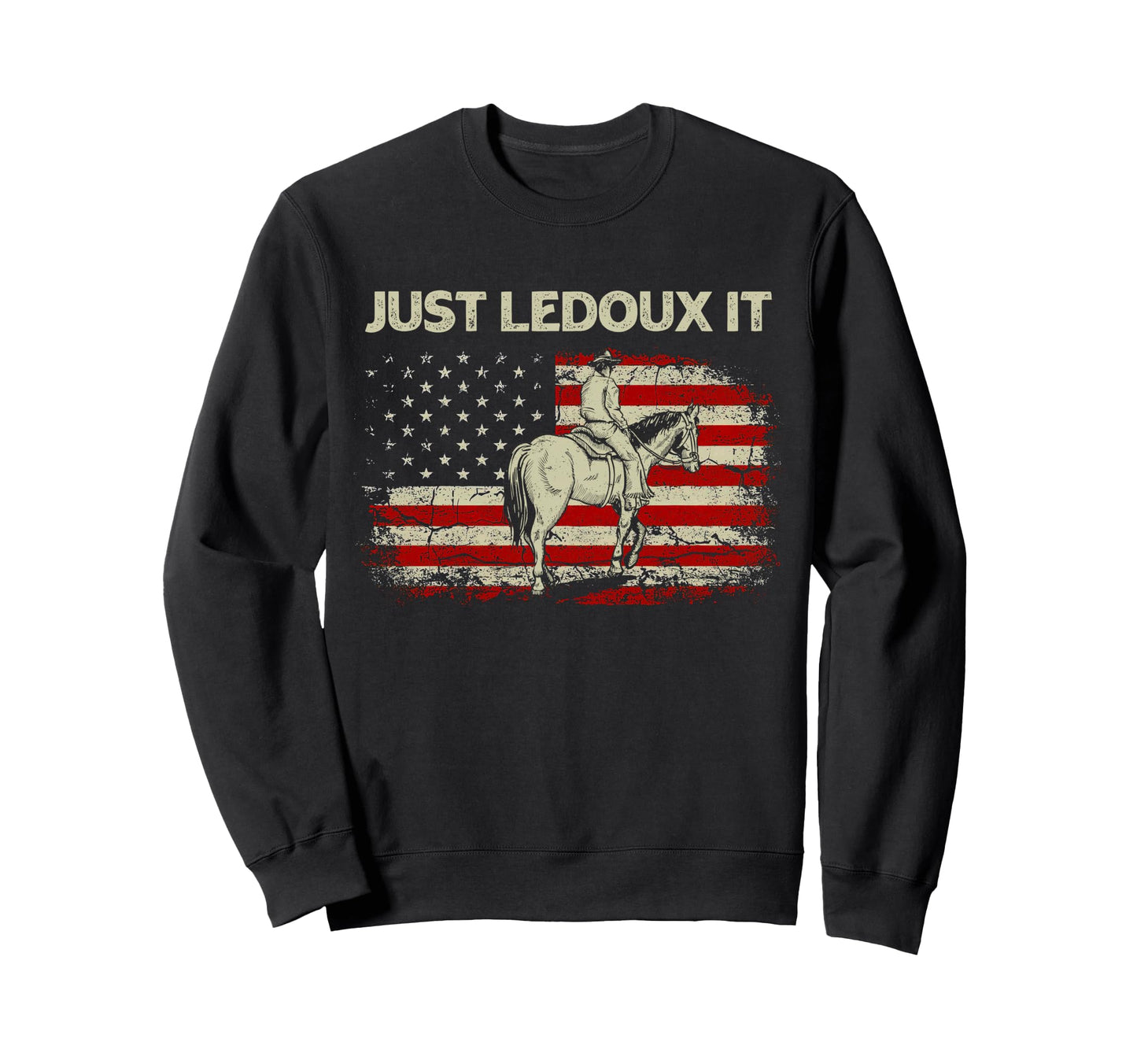 Just Ledoux It Cowboy Whiskey Wine Sweatshirt - Minimalist Print Unisex - T-Shirt, Sweatshirt, Hoodie