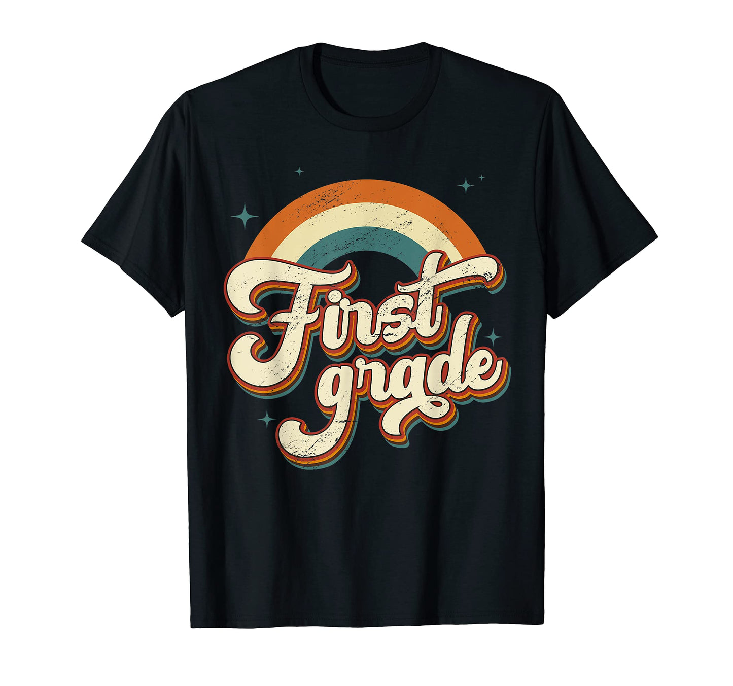 First Grade Teacher Student Rainbow T-Shirt - Casual Everyday Wear Unisex - T-Shirt, Sweatshirt, Hoodie