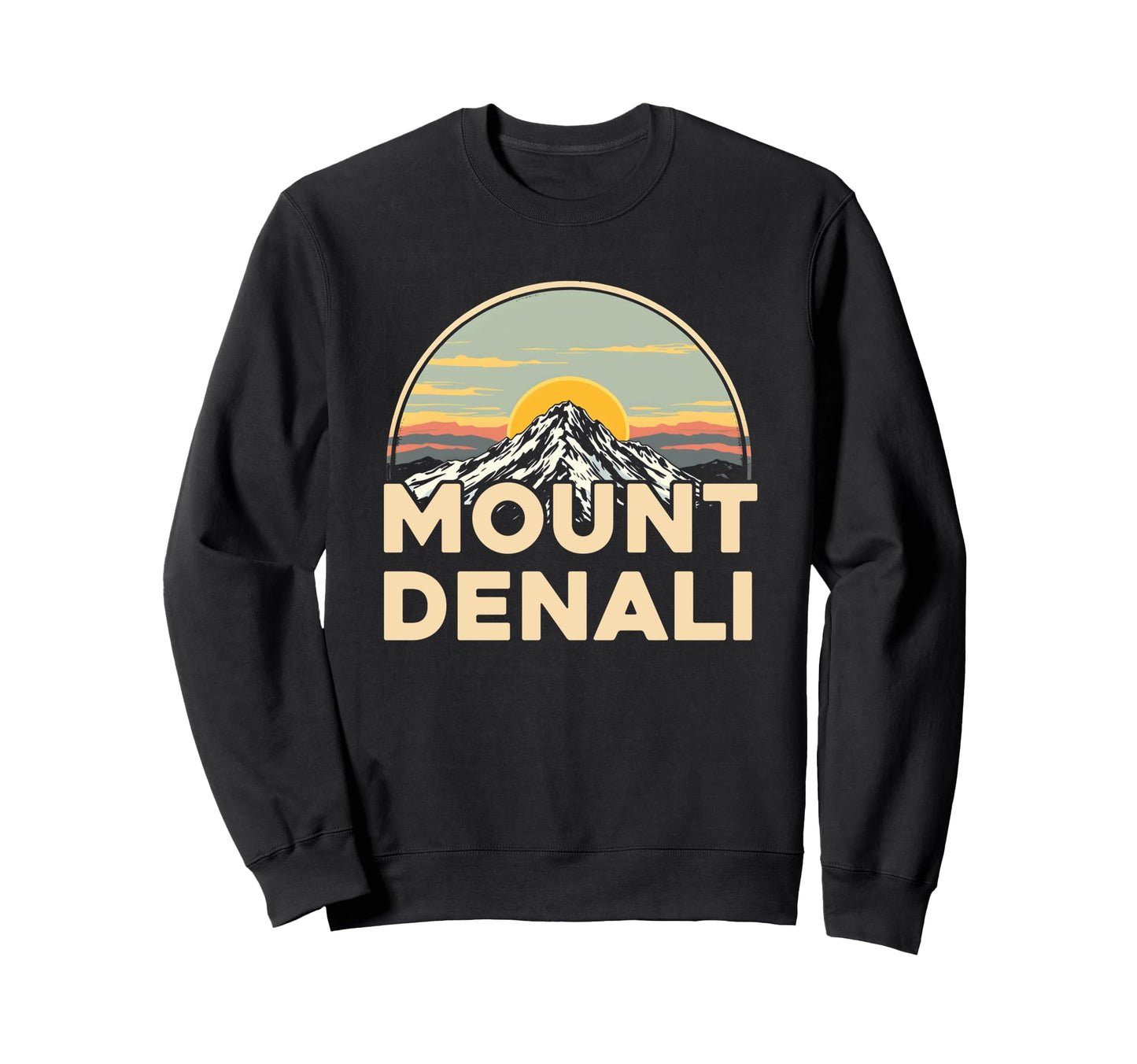 Mount Denali I Alaska Outfit I Sweatshirt - Graphic Print Men Women - T-Shirt, Sweatshirt, Hoodie