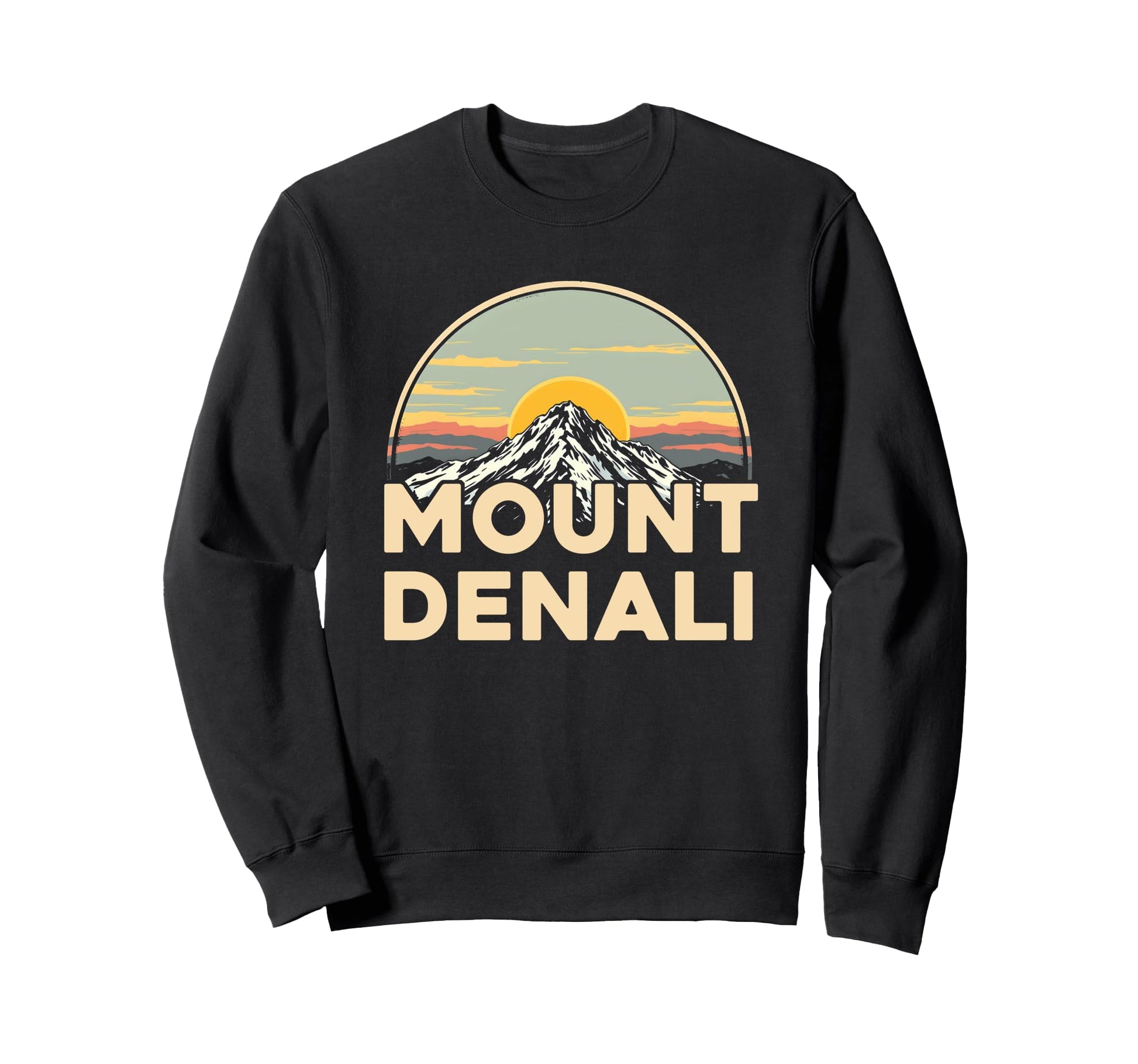 Mount Denali I Alaska Outfit I Sweatshirt - Graphic Print Men Women - T-Shirt, Sweatshirt, Hoodie