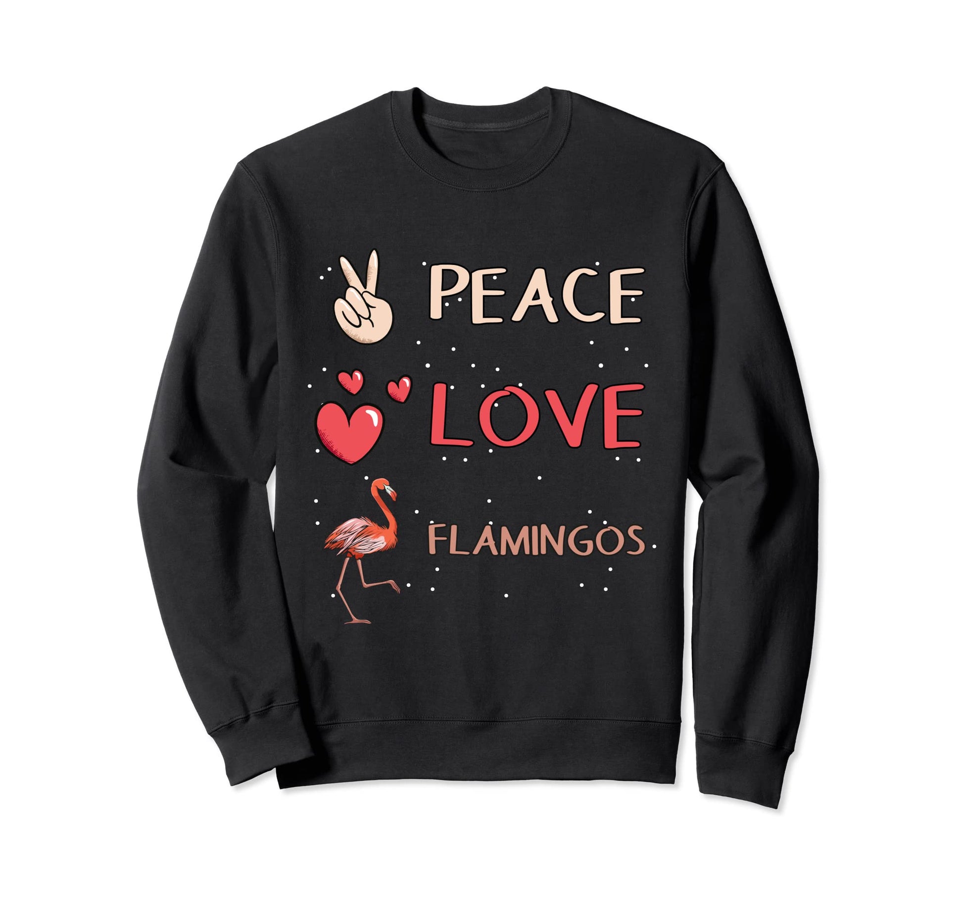 Flamingo Bird Peace Love Flamingos Sweatshirt - Novelty Apparel Unisex - T-Shirt, Sweatshirt, Hoodie