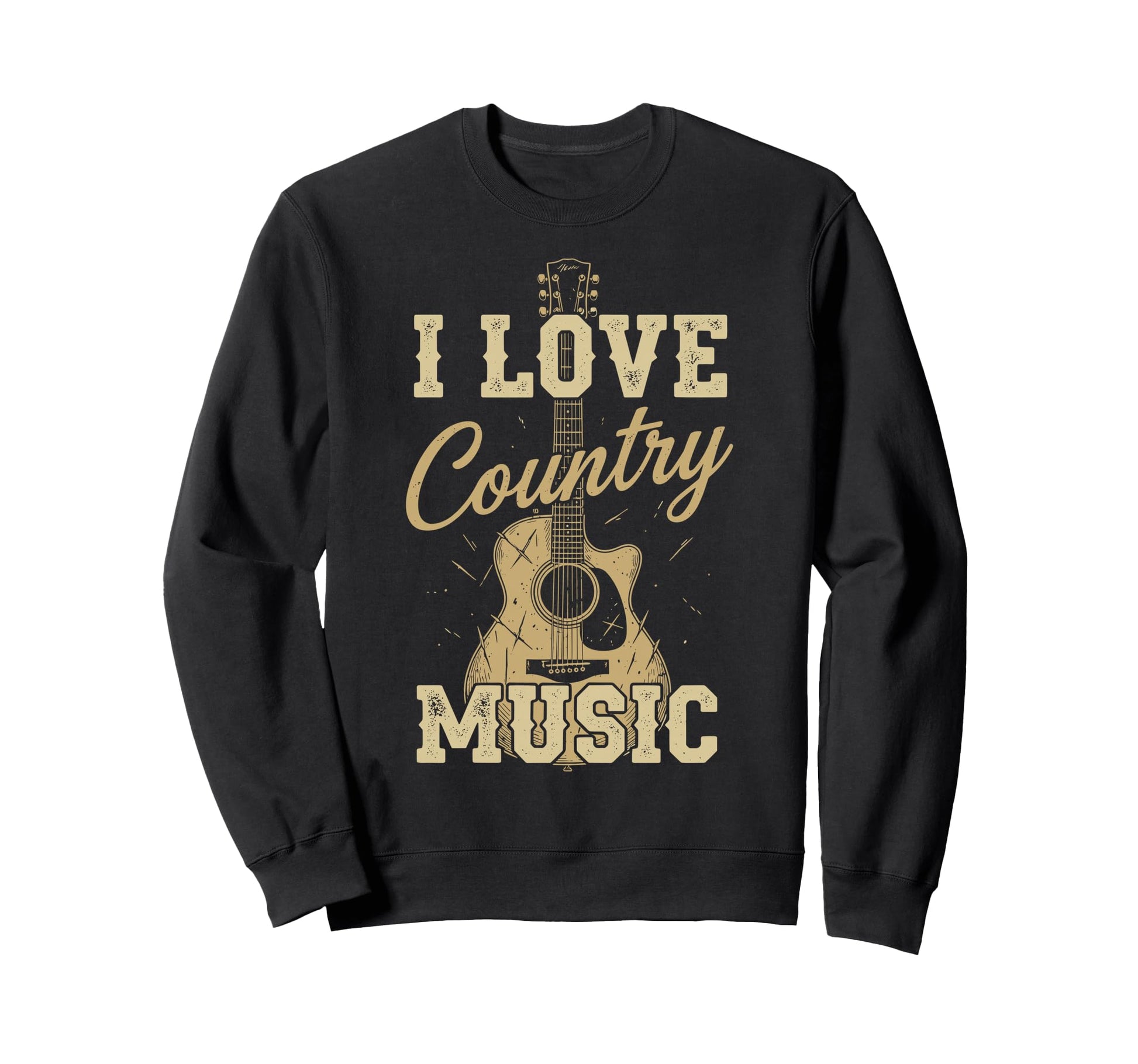 I Love Country Music Guitar Western Sweatshirt - Novelty Apparel Men Women - T-Shirt, Sweatshirt, Hoodie