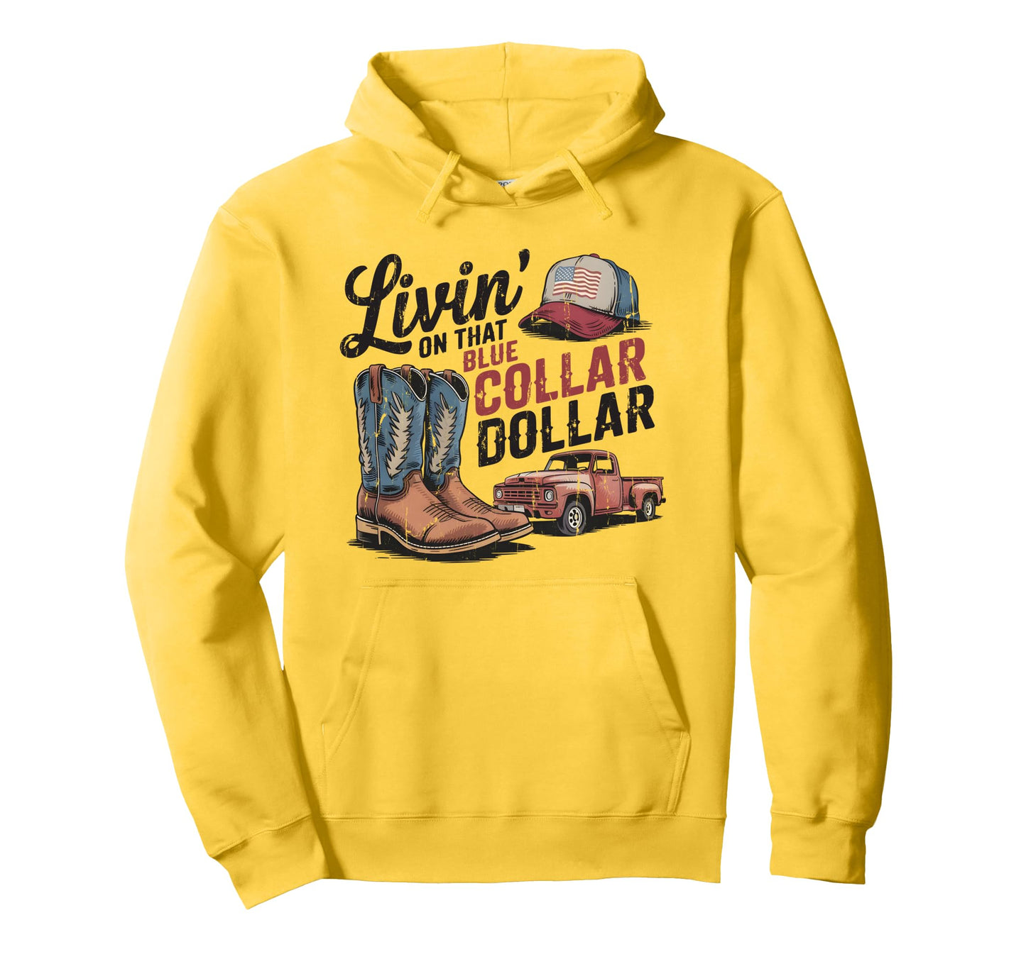 Living That Blue Collar Dollar Western Hoodie - Custom Art Print Unisex - T-Shirt, Sweatshirt, Hoodie