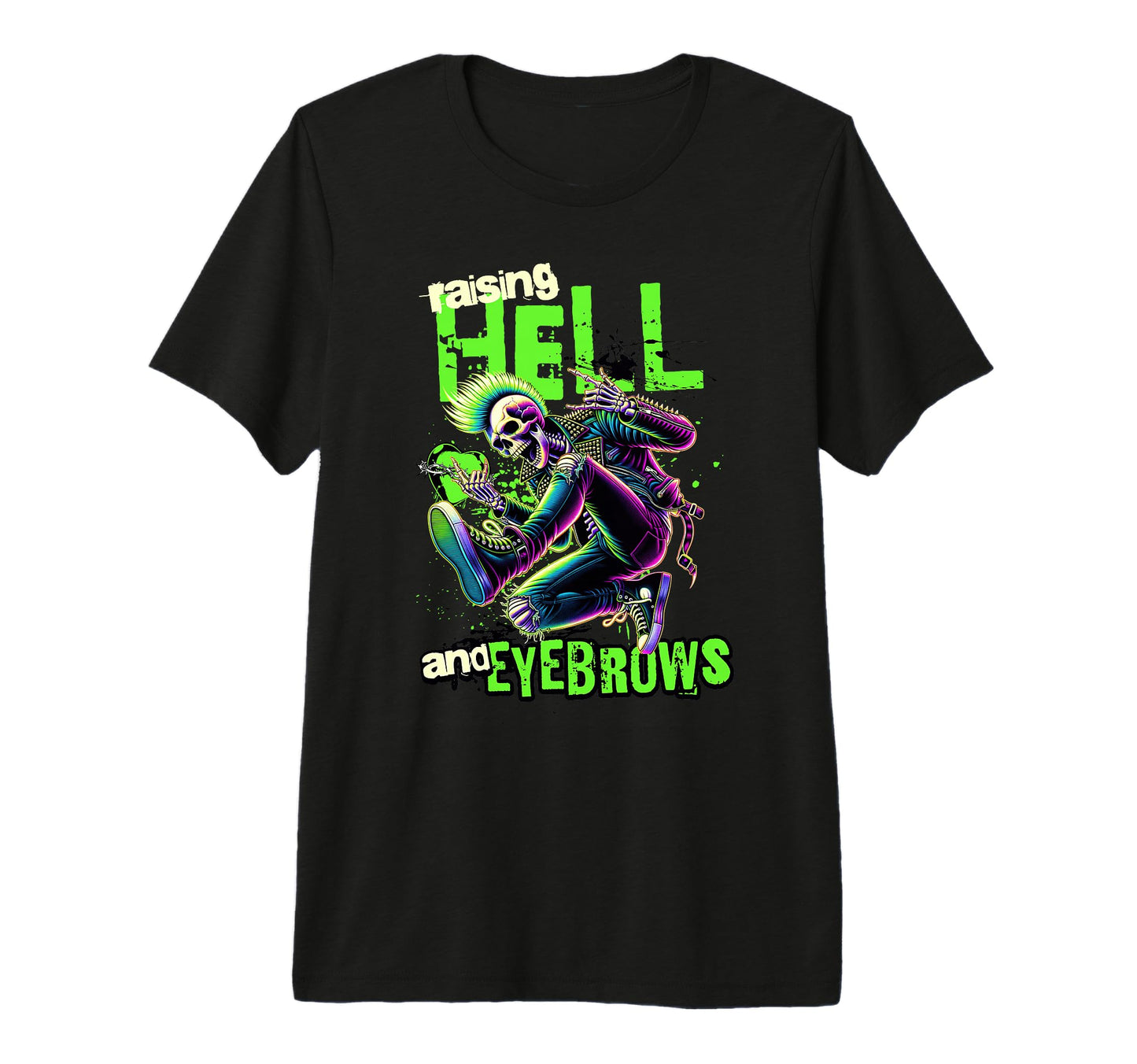 Raising Hell And Eyebrows Punk Rock T-Shirt - Unique Graphic Unisex - T-Shirt, Sweatshirt, Hoodie