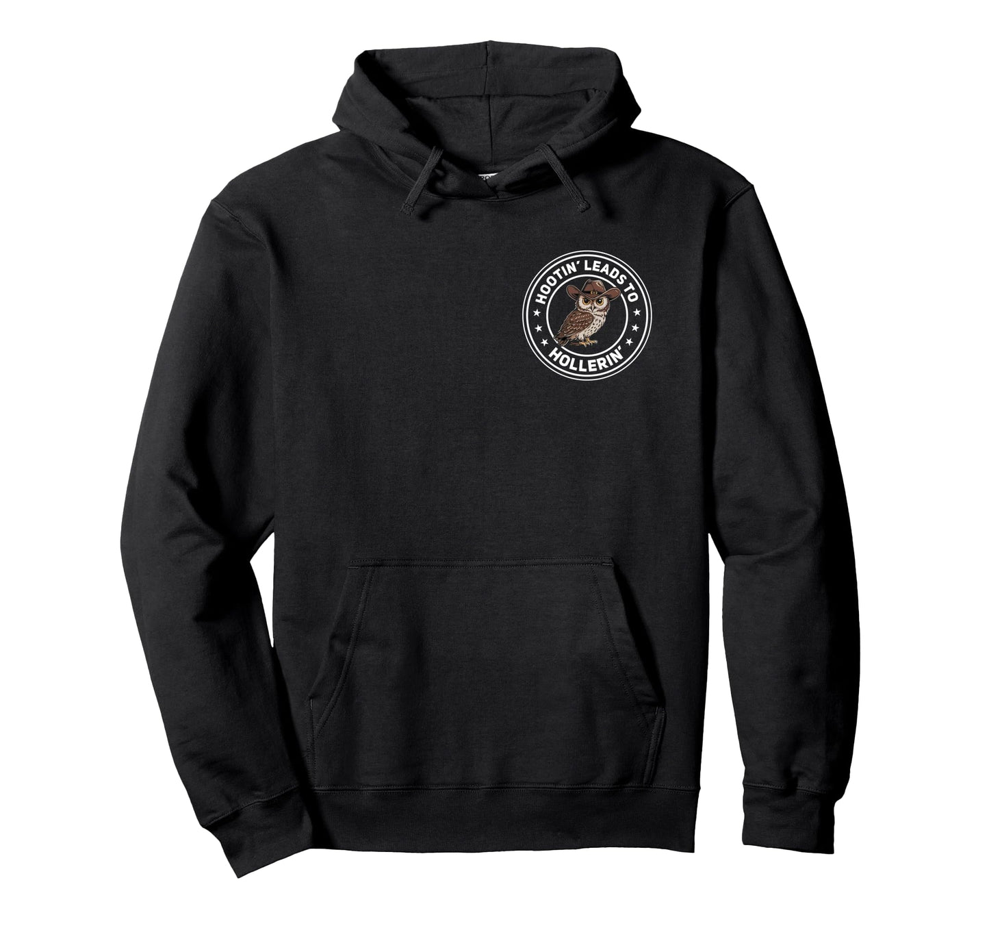 Hootin Leads To Hollerin Funny Cowboy Hoodie - Novelty Apparel for Adults - T-Shirt, Sweatshirt, Hoodie