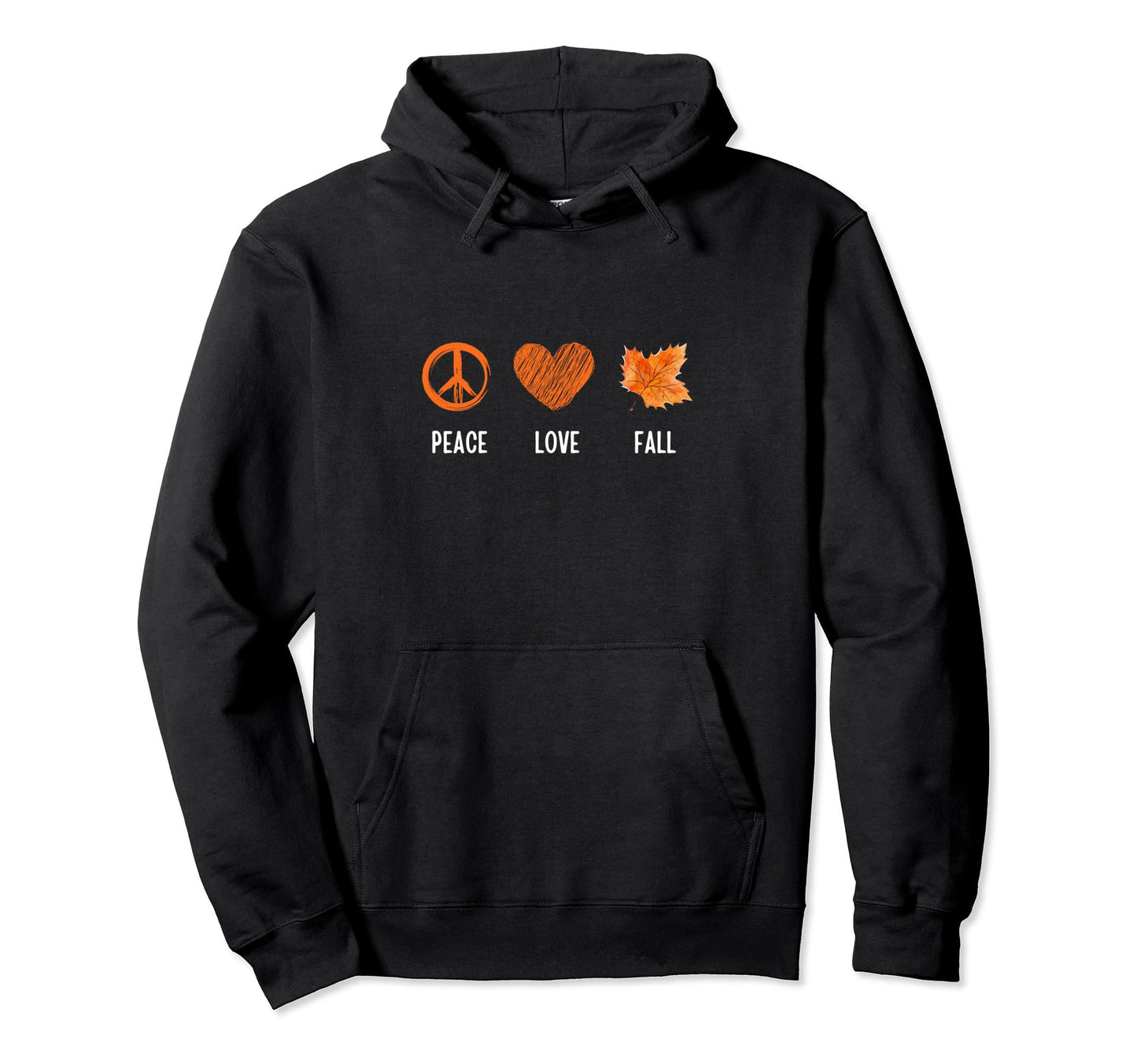 Peace Love Fall Hoodie - Custom Art Print Men Women - T-Shirt, Sweatshirt, Hoodie