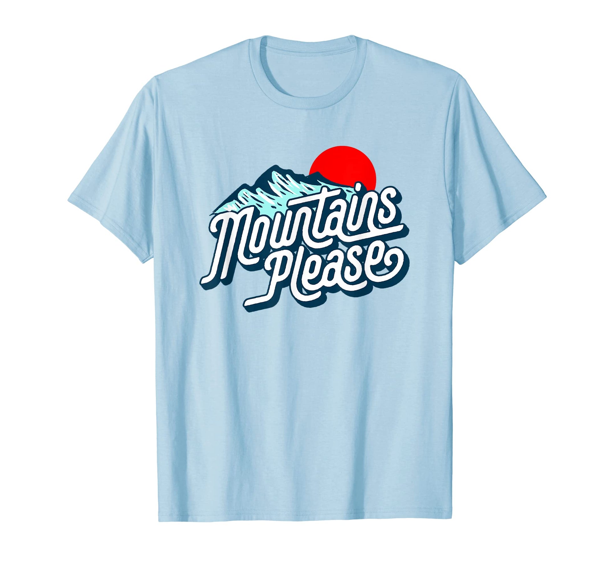 Mountains Please Eighties Hiking T-Shirt - Streetwear Style Men Women - T-Shirt, Sweatshirt, Hoodie