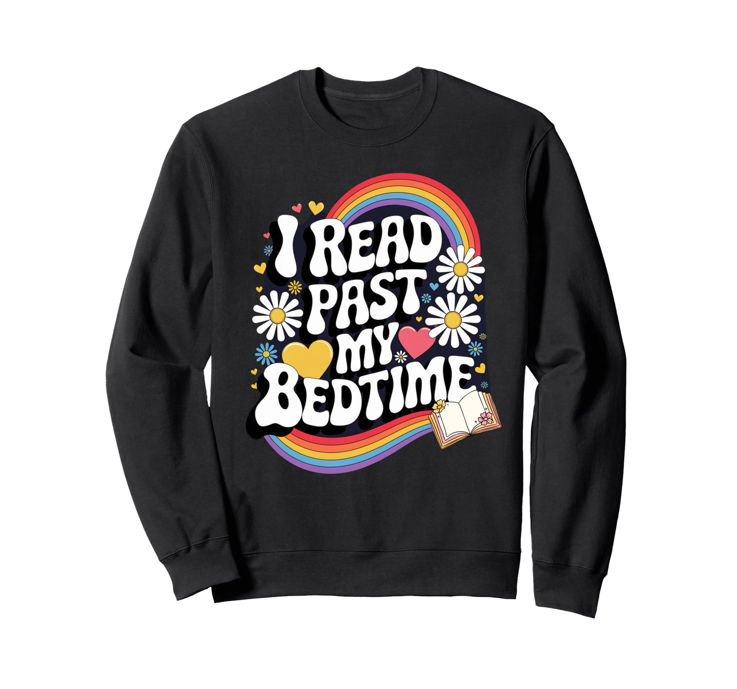 I Read Past My Bedtime Groovy Sweatshirt - Streetwear Style for Adults - T-Shirt, Sweatshirt, Hoodie