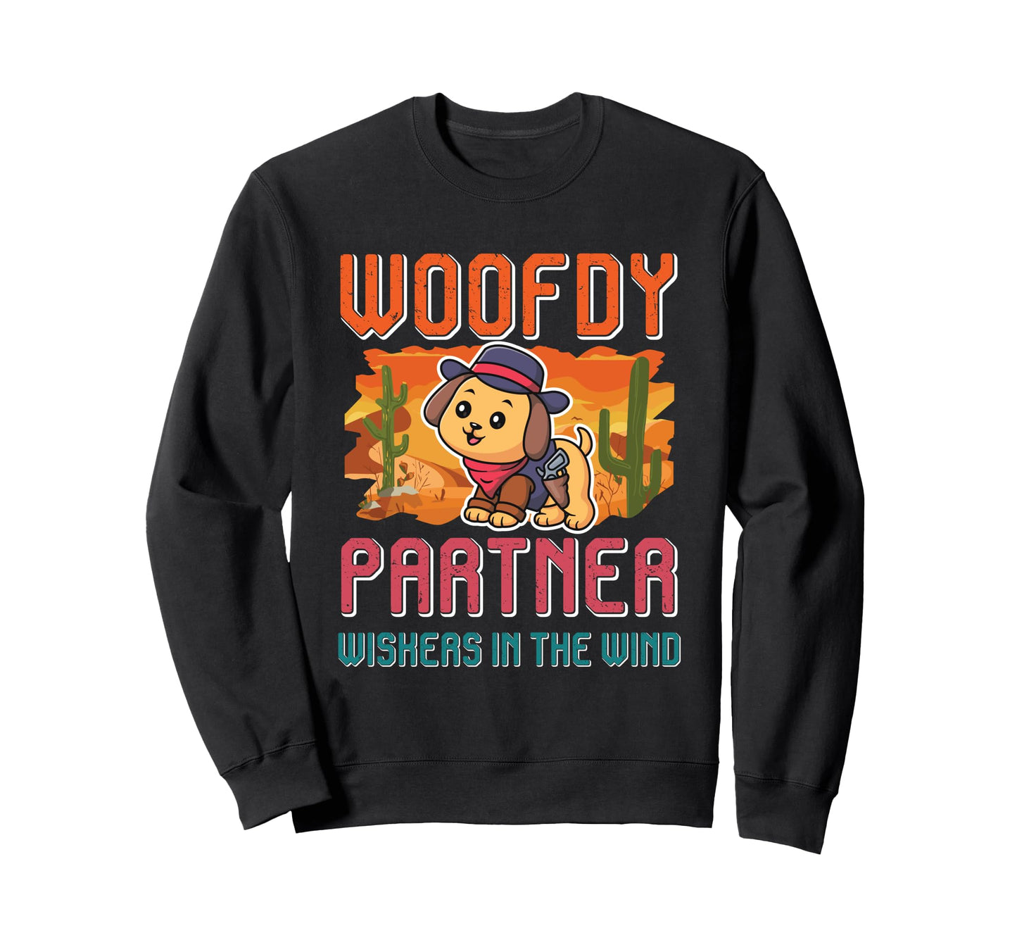 Woofdy Partner Cowboy Dog Howdy Sweatshirt - Casual Everyday Wear Unisex - T-Shirt, Sweatshirt, Hoodie