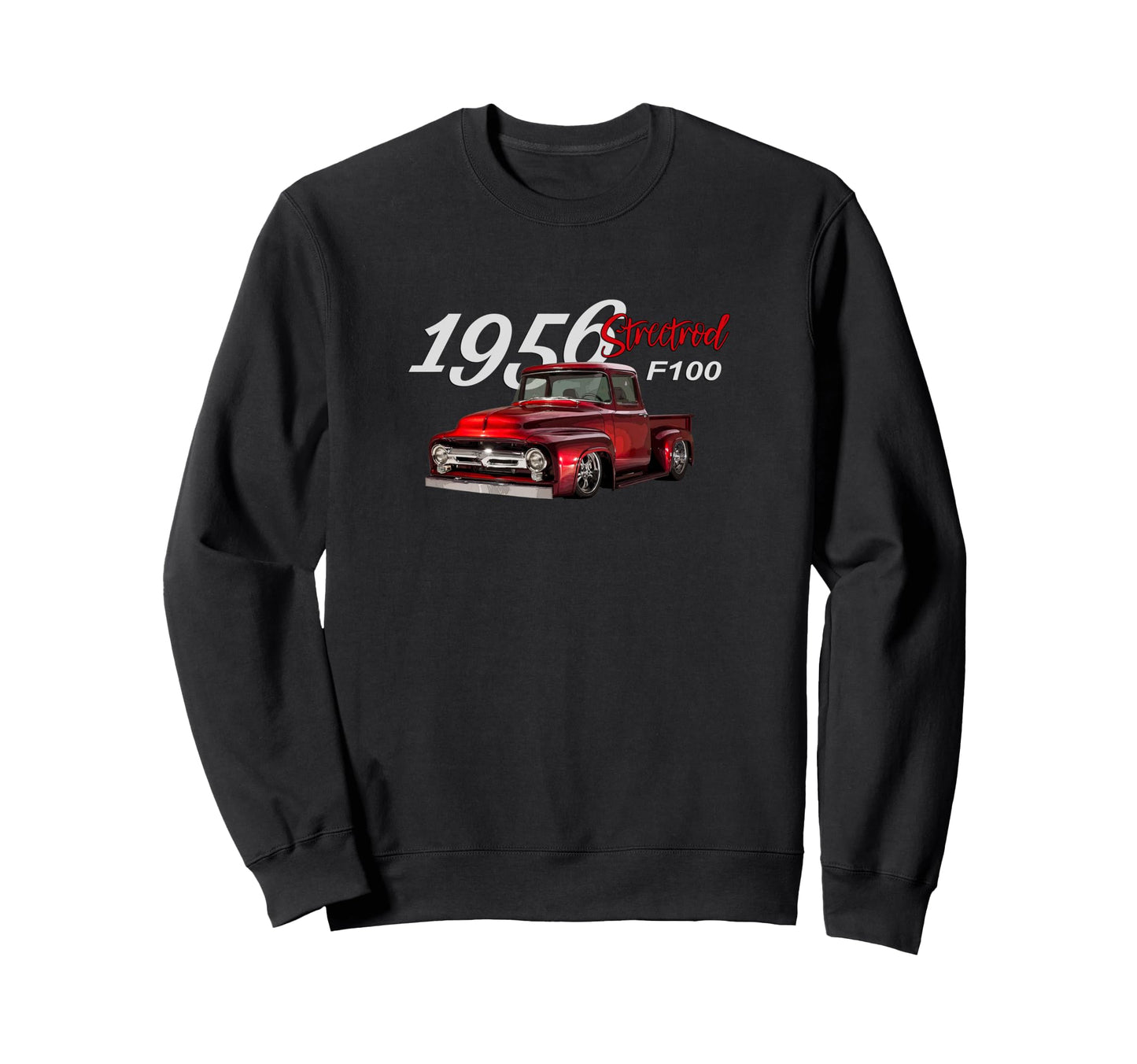 1956 F100 Streetrod Pickup Sweatshirt - Casual Everyday Wear Men Women - T-Shirt, Sweatshirt, Hoodie