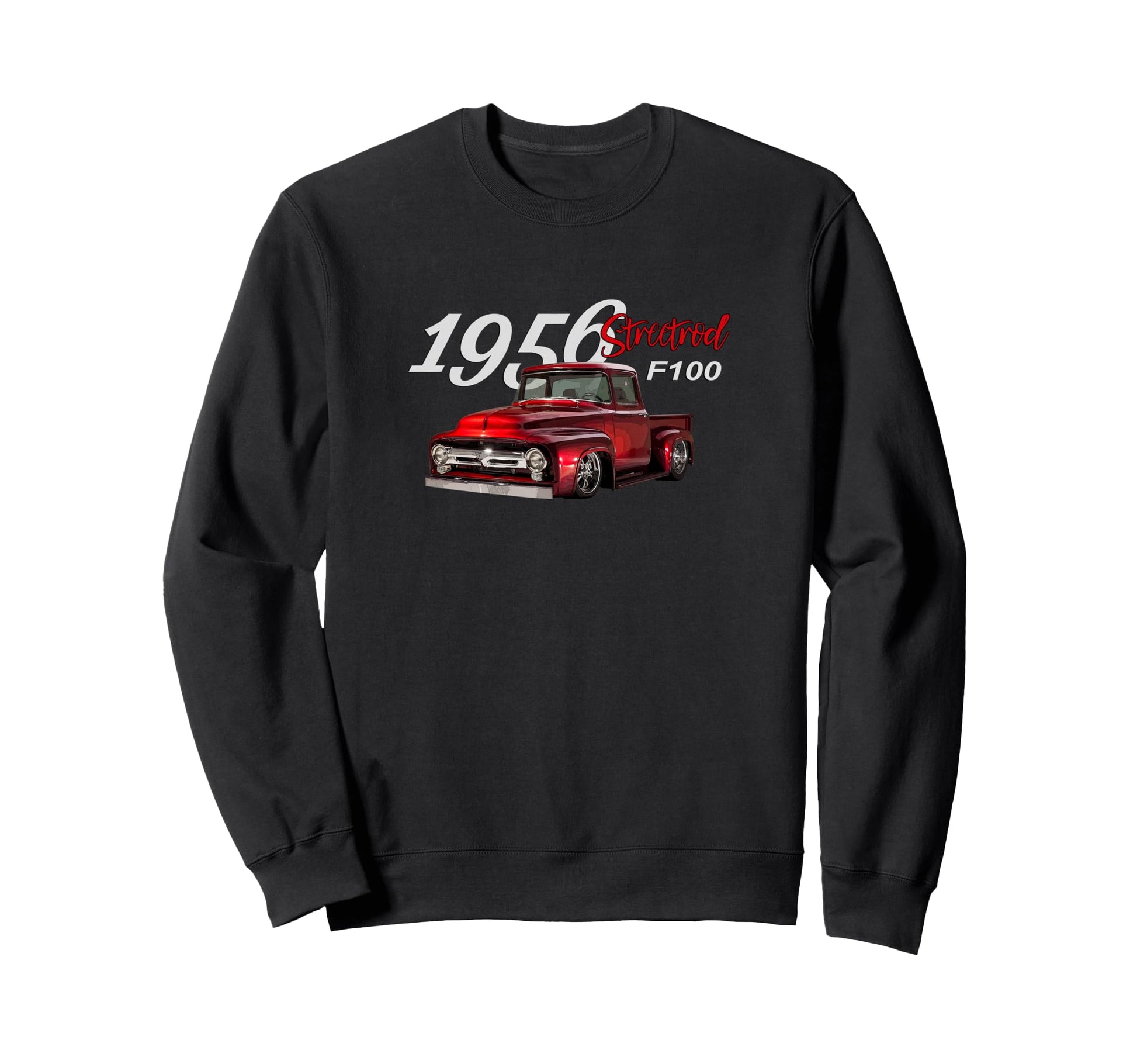 1956 F100 Streetrod Pickup Sweatshirt - Casual Everyday Wear Men Women - T-Shirt, Sweatshirt, Hoodie